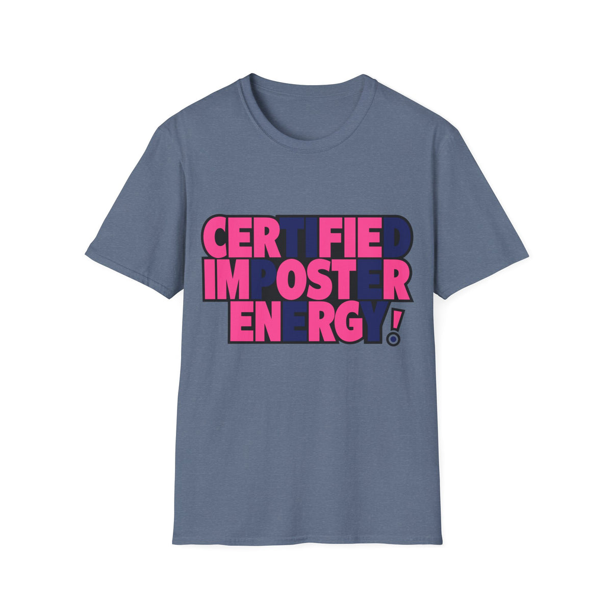 Certified Impostor Energy T-Shirt - Trending Now - August 2026