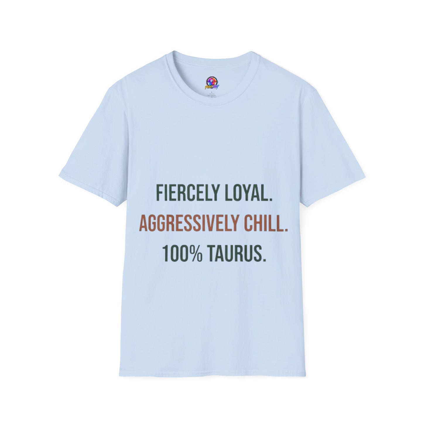 Fiercely Loyal Tee — Zodiac Taurus Graphic T-Shirt