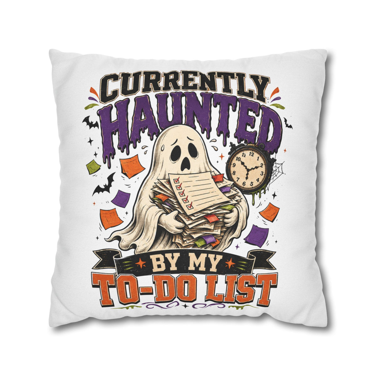 Halloween Ghost Pillowcase  — “Currently Haunted by My To-Do List” Decorative Throw Pillowcase