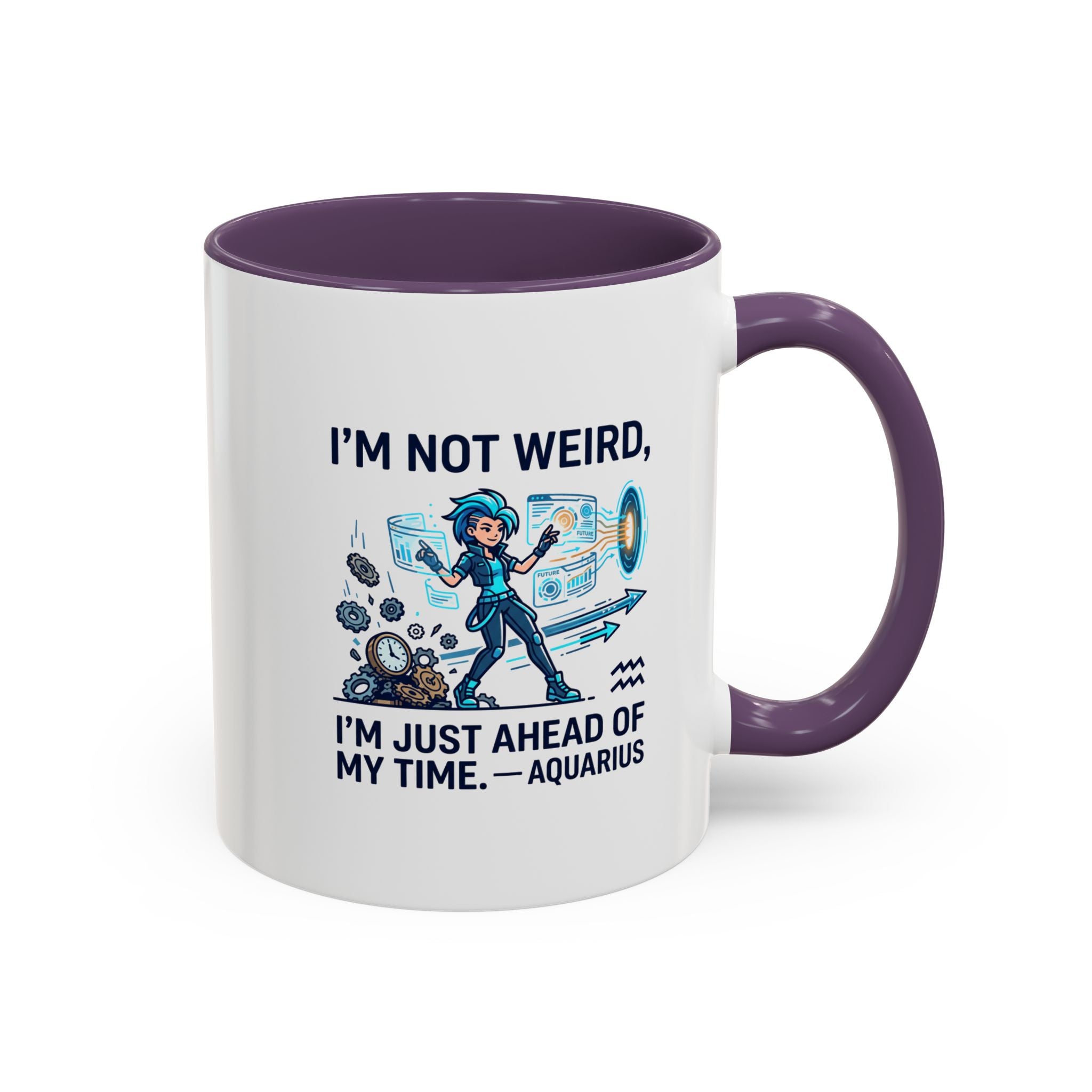 Aquarius Zodiac Coffee Mug — "I'm Not Weird, I'm Just Ahead of My Time" Accent Mug