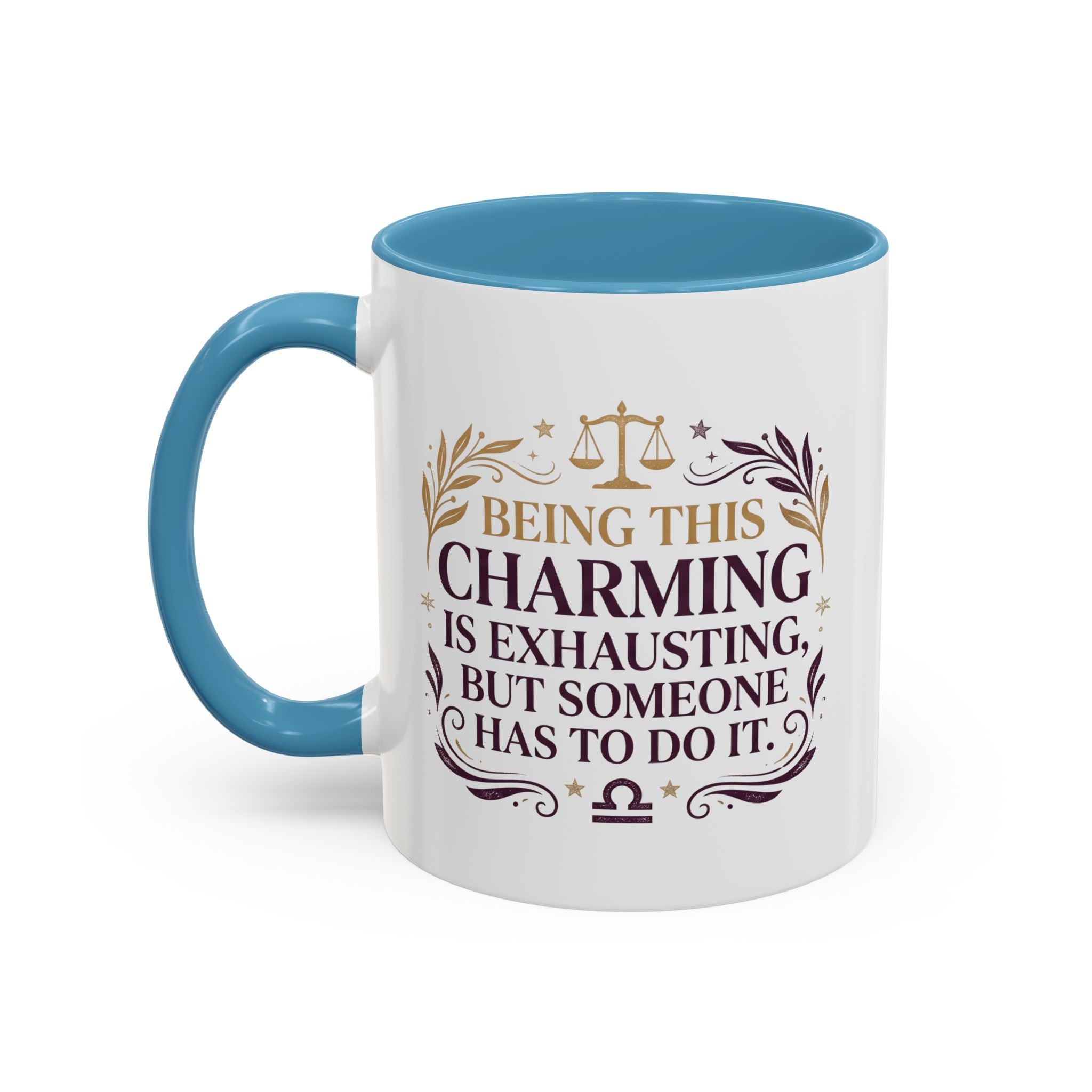 Libra Coffee Mug - "Being This Charming Is Exhausting" Astrology Zodiac Gift
