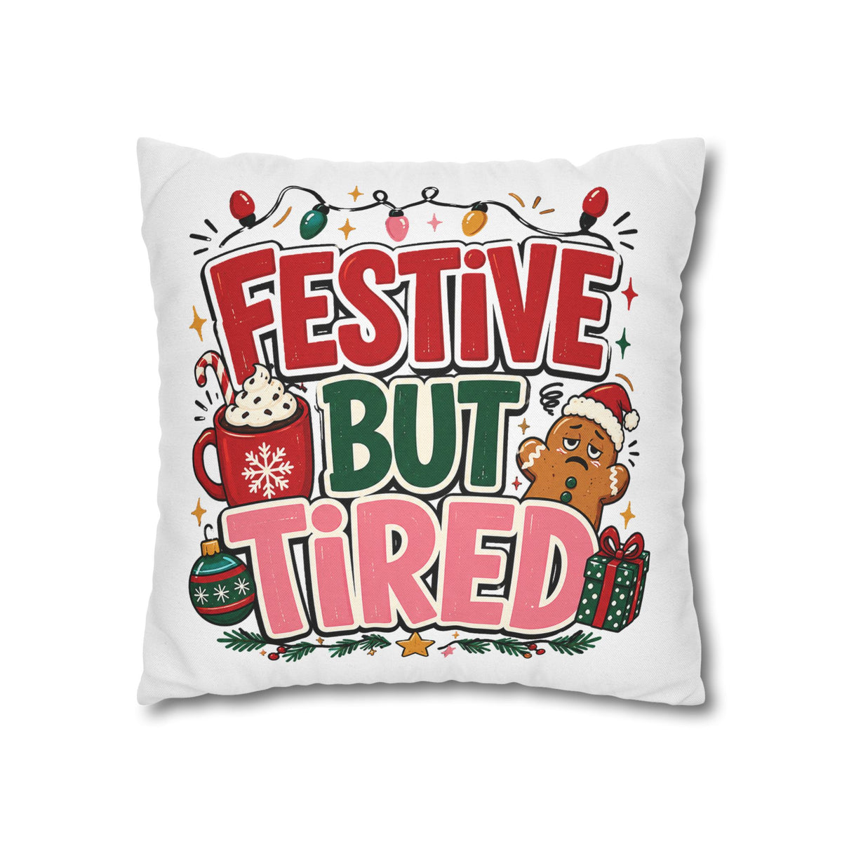 Festive But Tired Holiday Pillowcase Modern Day Christmas