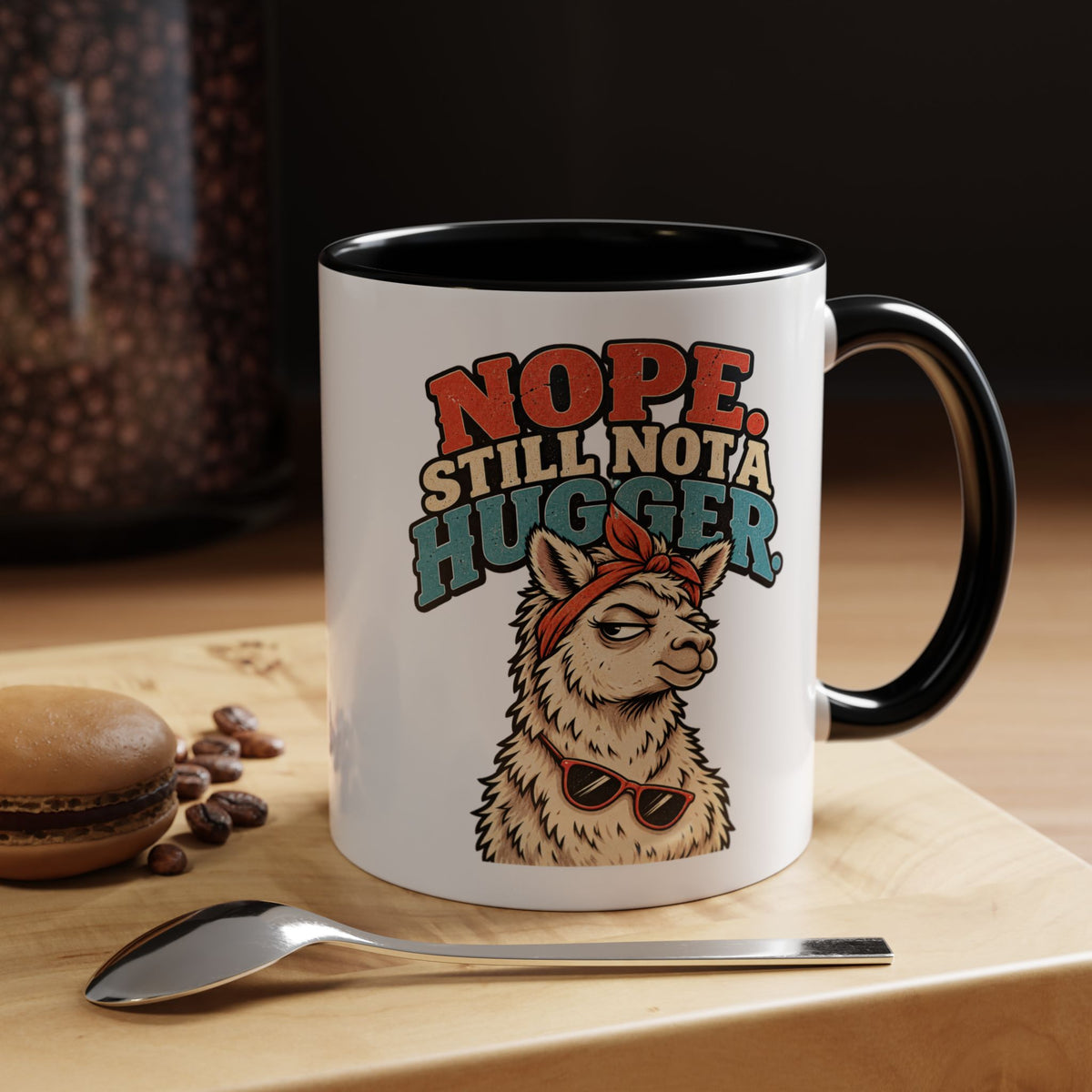 Funny And Witty "Nope Still Not Hugger" Accent Coffee Mug (11, 15oz)