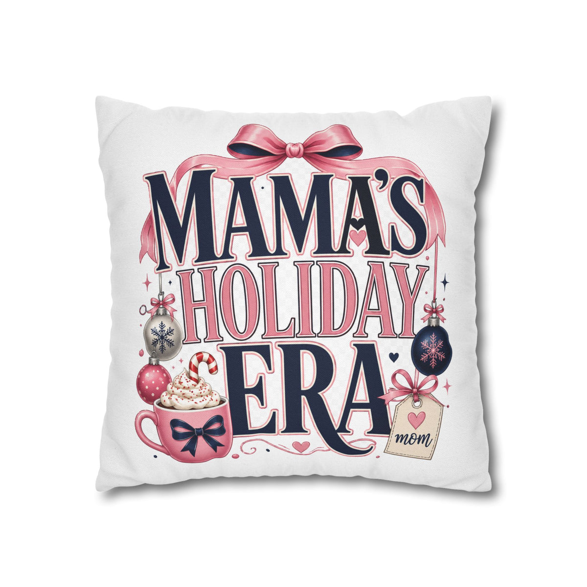 Mama’s Holiday Era Modern Day Christmas  Pillowcase