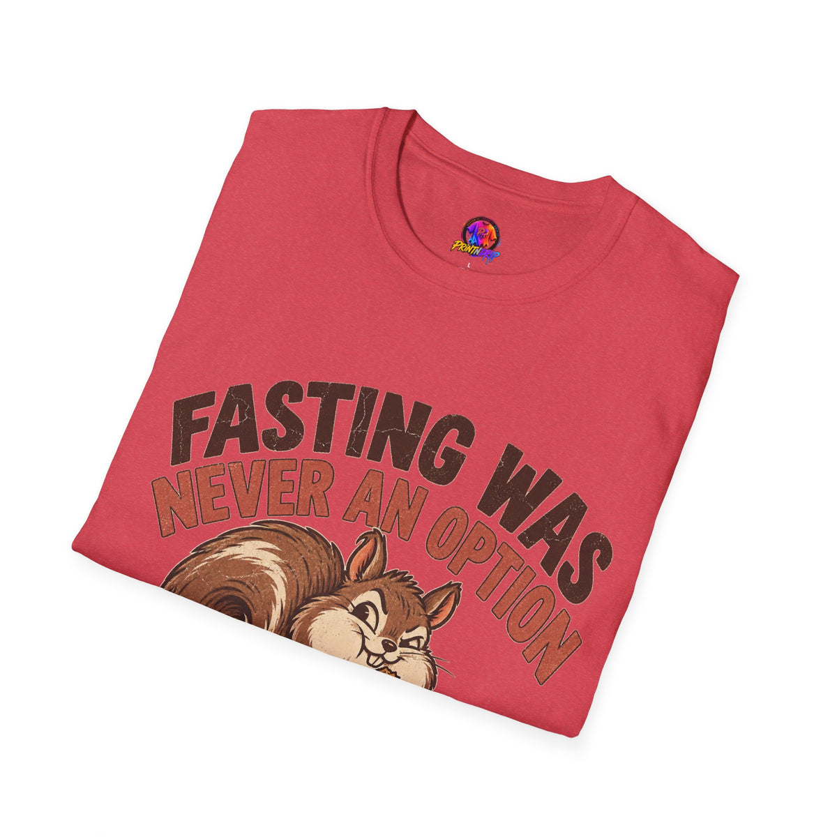 Fasting Was Never an Option T-Shirt — Funny Squirrel Eating Snacks Tee