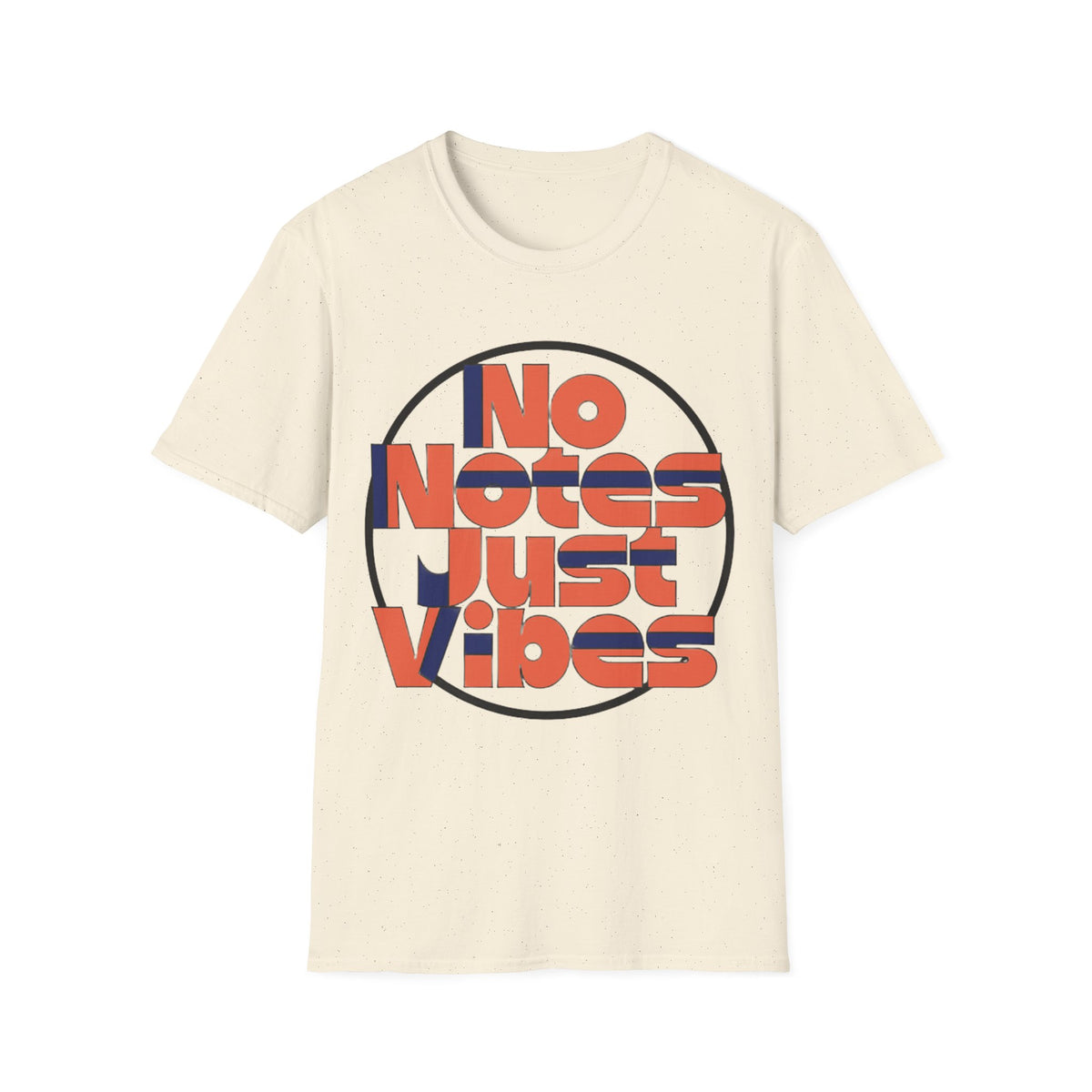 No Notes Just Vibes T-Shirt - Trending Now - August 2026