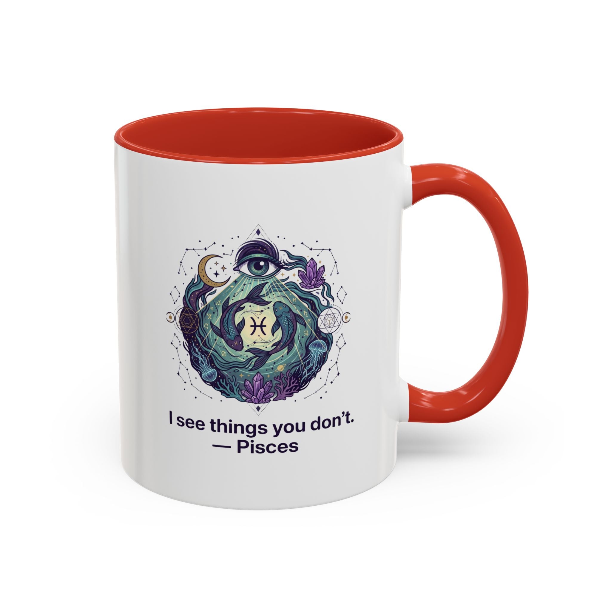 Pisces Zodiac Coffee Mug — "I See Things You Don’t" Accent Mug