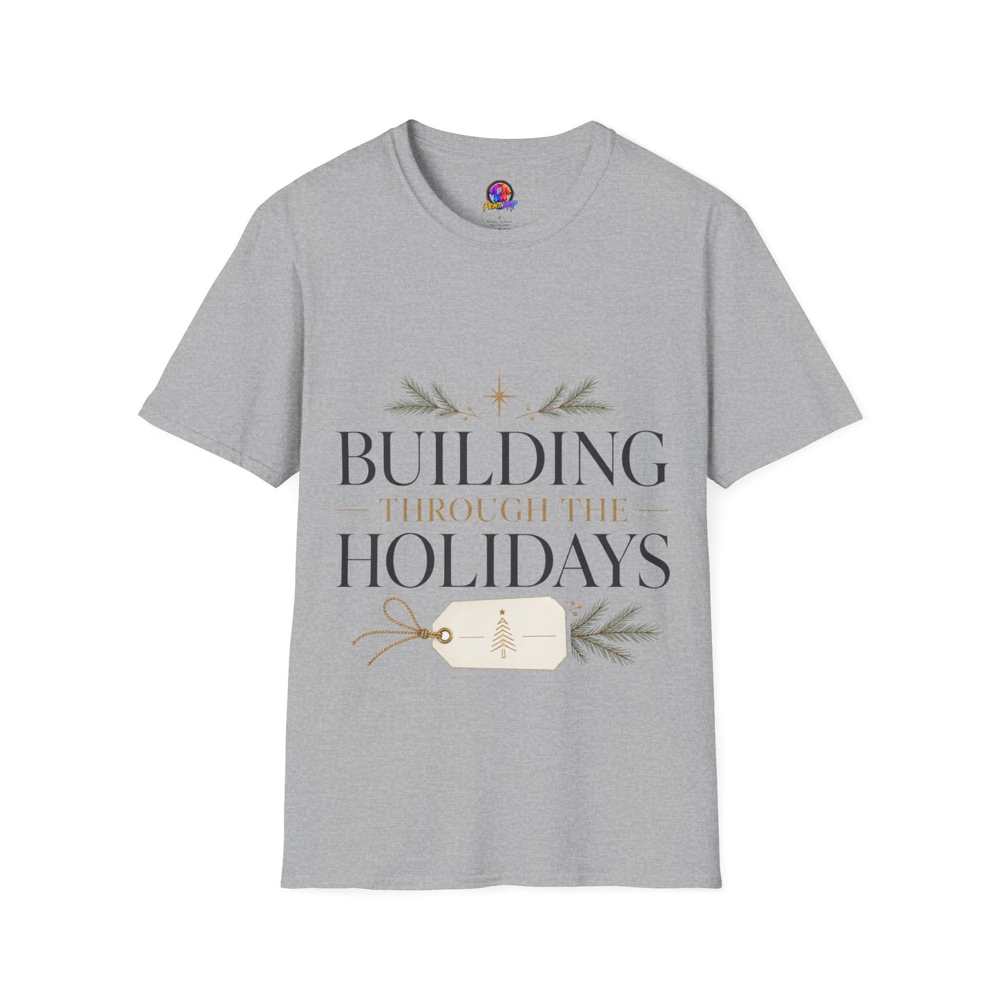 Holiday T-Shirt — "Building Through the Holidays" Christmas Graphic Tee