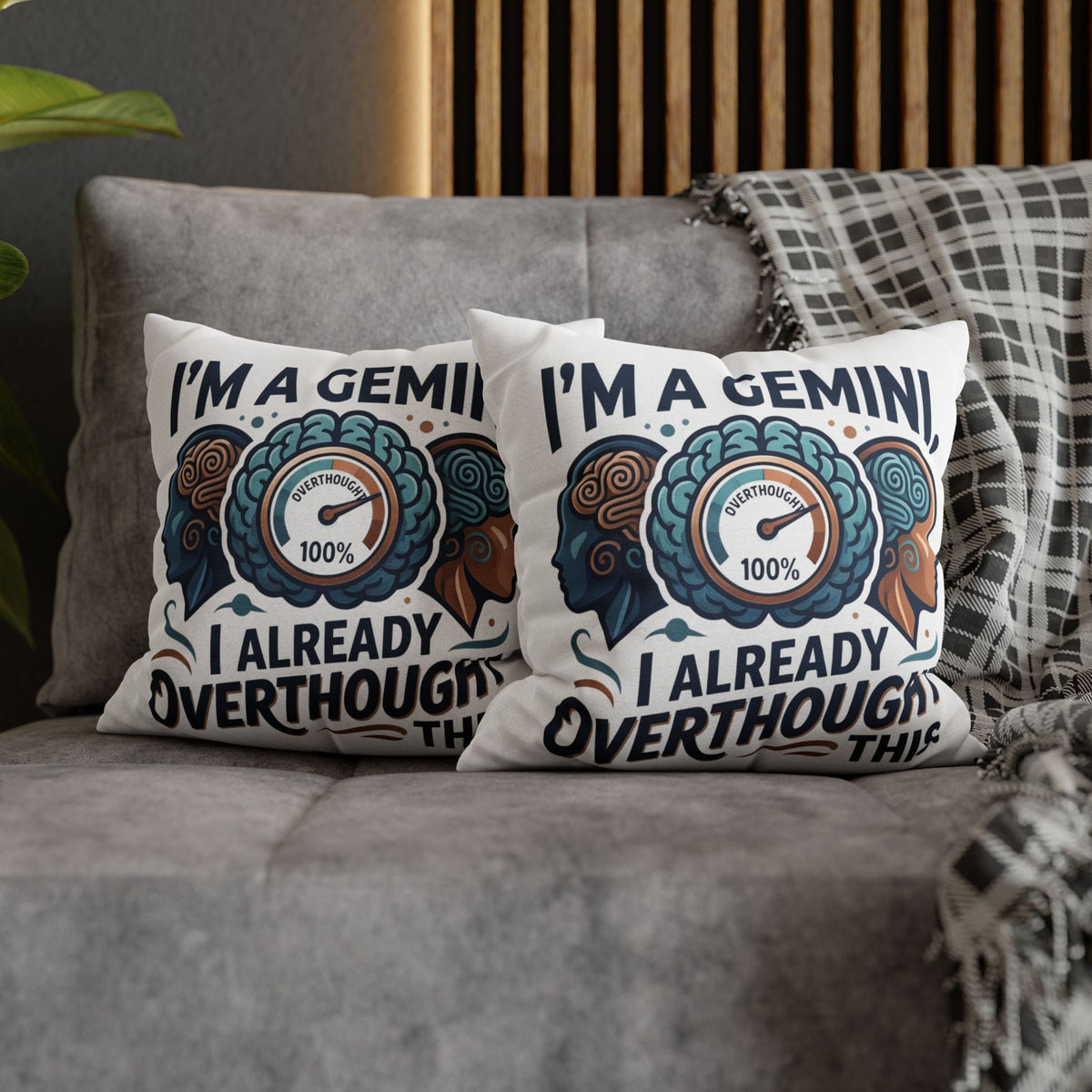 Gemini Zodiac Pillowcase — “I’m a Gemini, I Already Overthought This” Decorative Throw Pillowcase