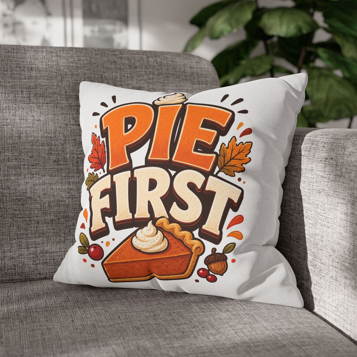 Thanksgiving Pie First Decorative Pillowcase — Thanksgiving Autumn Pie Throw Pillow Cover