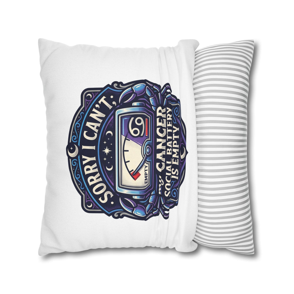 Cancer Zodiac Pillowcase — “Sorry I Can’t My Cancer Social Battery Is Empty” Decorative Throw Pillow