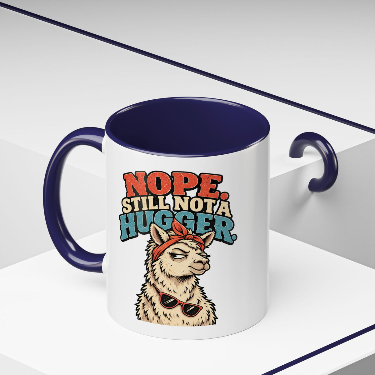 Funny And Witty "Nope Still Not Hugger" Accent Coffee Mug (11, 15oz)