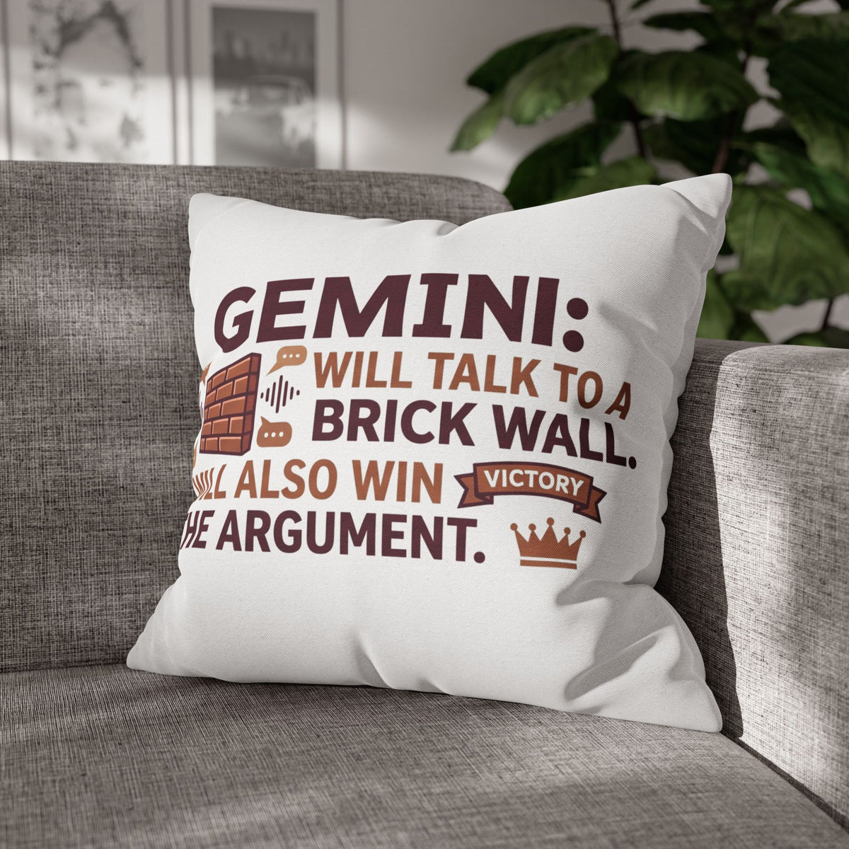 Gemini Pillowcase — "Will Talk to a Brick Wall, Will Also Win the Argument" Astrological Throw Pillow Cover