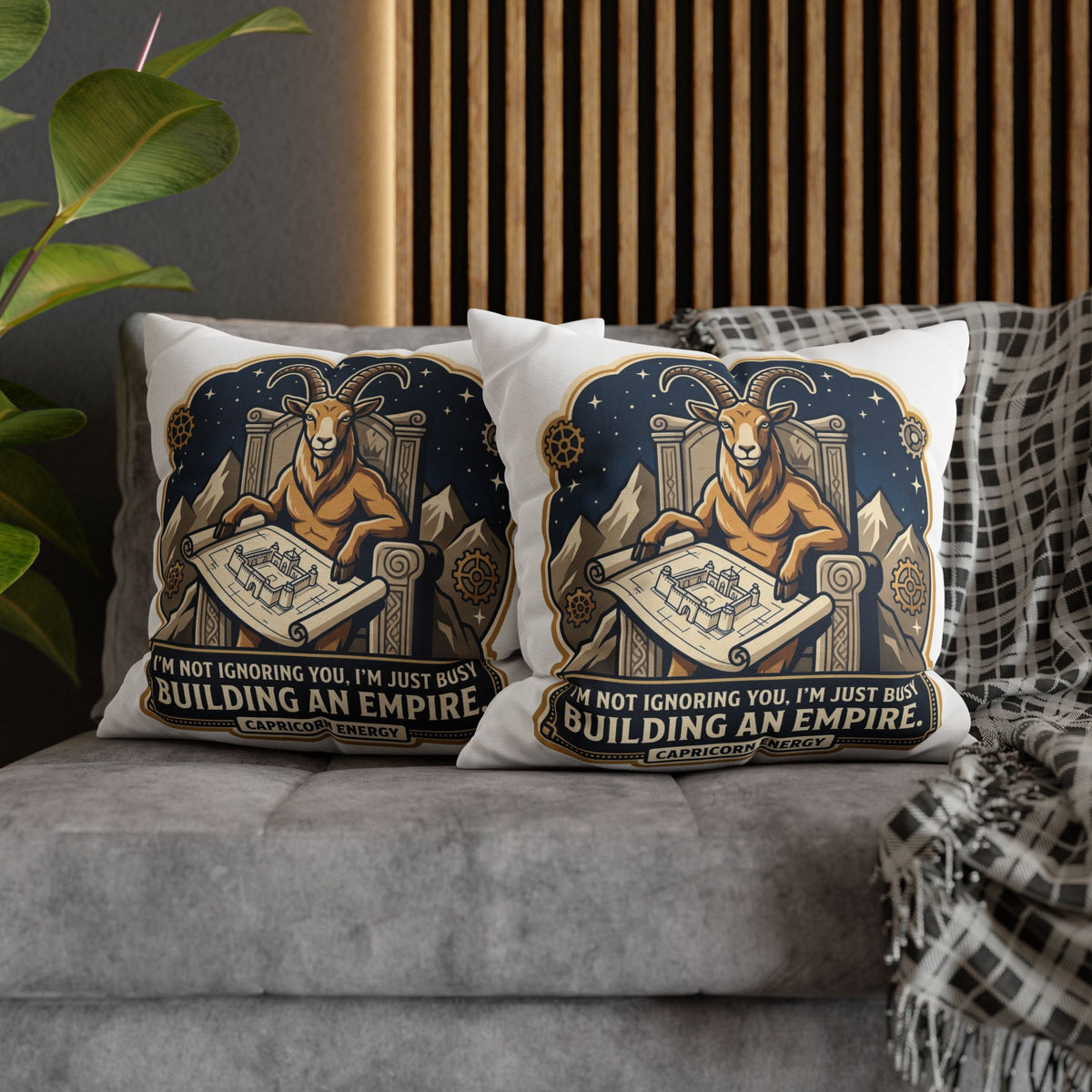 Capricorn Pillowcase — "I'm Not Ignoring You, I'm Just Busy Building an Empire" Decorative Throw Pillow