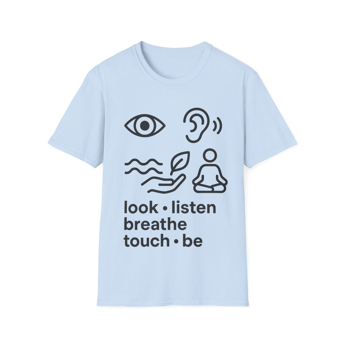 "Look Listen Breathe" Five Senses Mindfulness Tee - Minimalist Aesthetic Wellness White T-Shirt - Trending Now - September 2026
