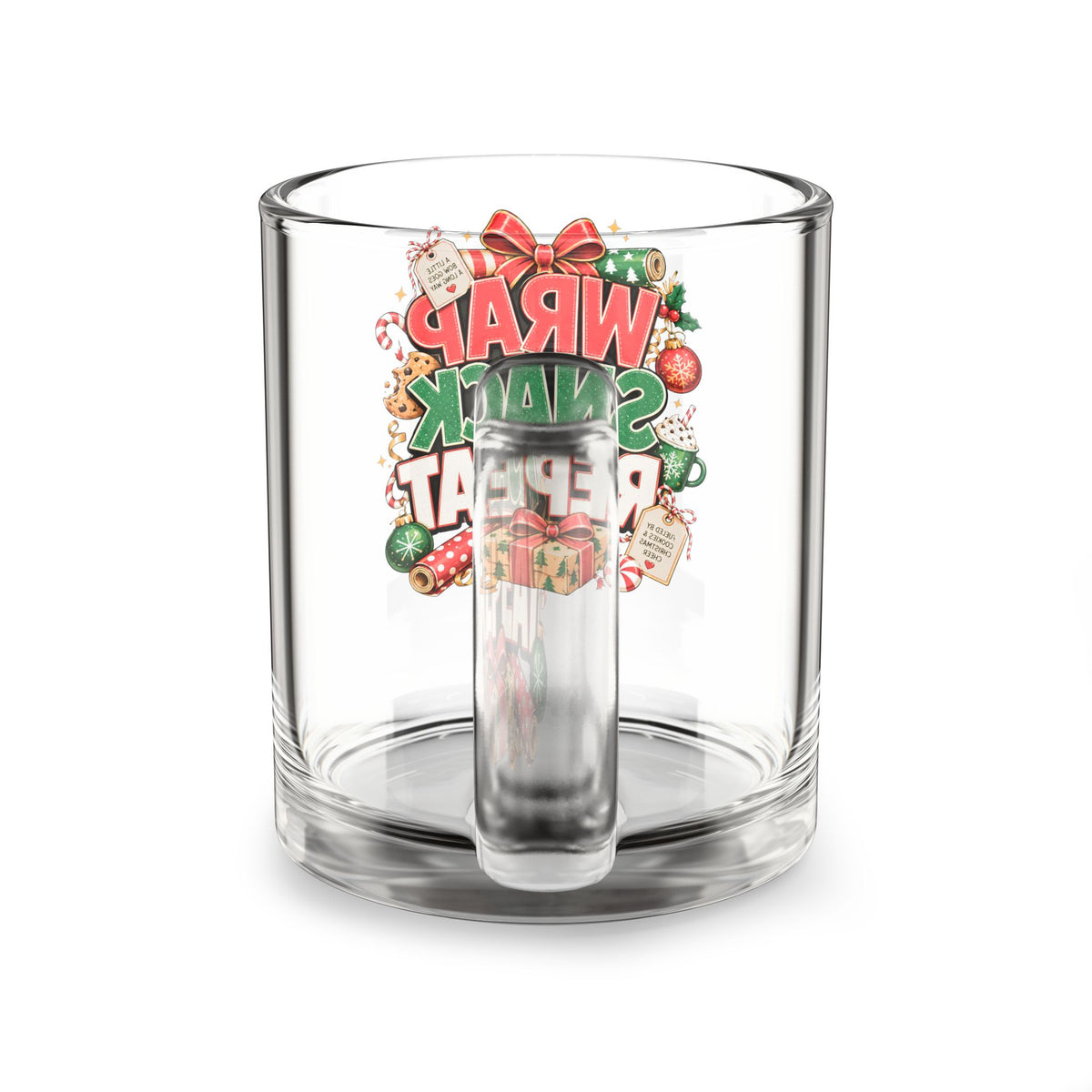 Christmas Glass Mug 10 oz Glass Mug — "Wrap Snack Repeat" Holiday Coffee Cup