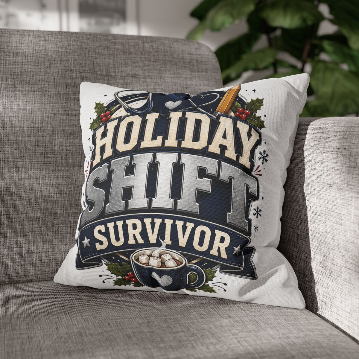Holiday Shift Survivor Pillowcase Modern Day Christmas  — Nurse & Healthcare Worker Christmas Gift
