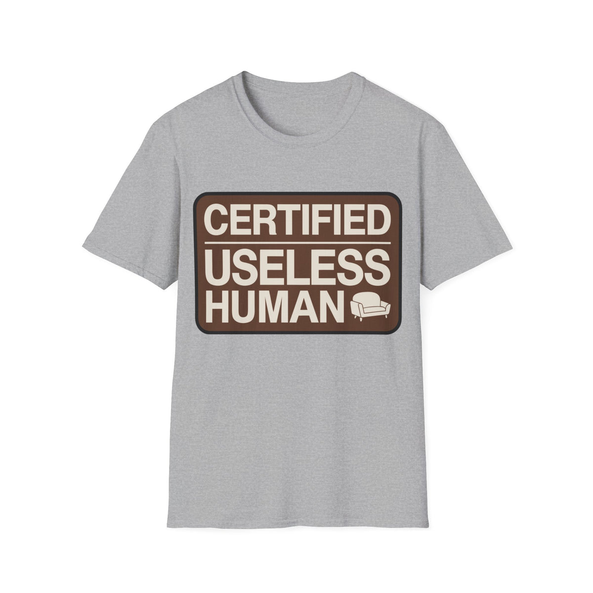 Certified Useless Human T-Shirt - Trending Now - August 2026