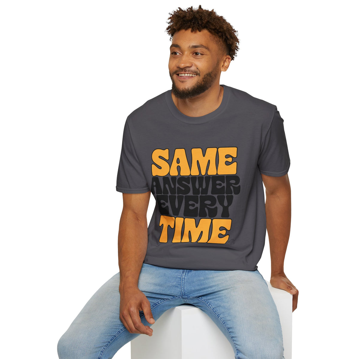 T-Shirt — "Same Answer Every Time" Retro Graphic Tee - Trending Now - August 2026