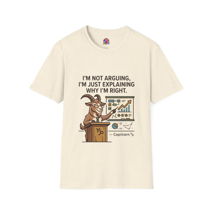 Capricorn T-Shirt "I’m Not Arguing, I’m Just Explaining Why I’m Right"