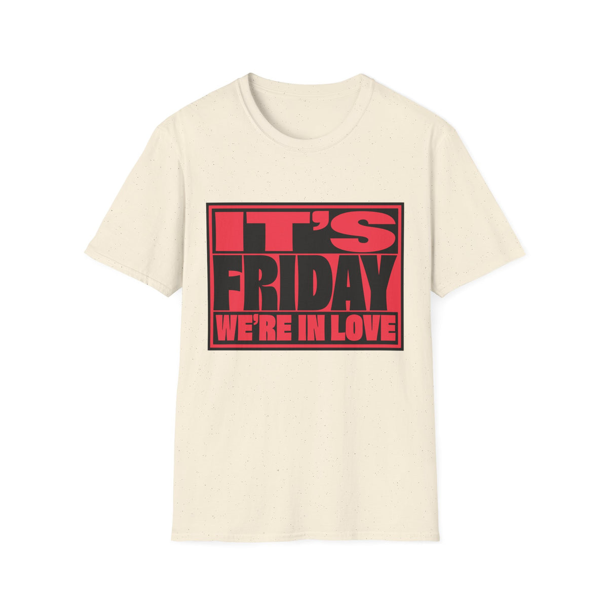 It's Friday We're In Love T‑Shirt - Trending Now - August 2026