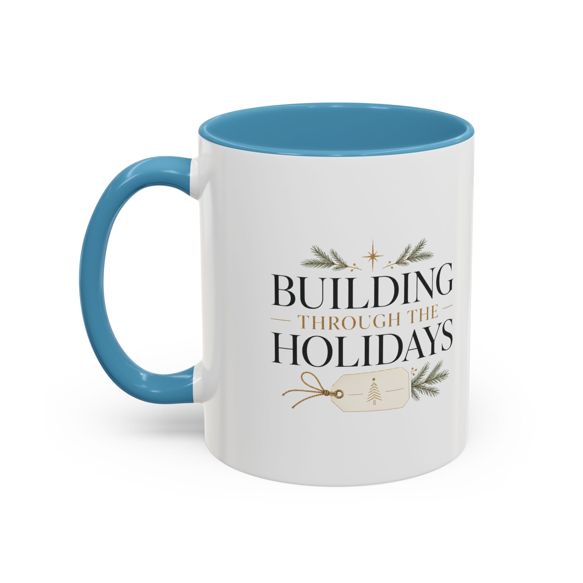 Christmas Holiday Coffee Mug — "Building Through the Holidays" Accent Ceramic Mug