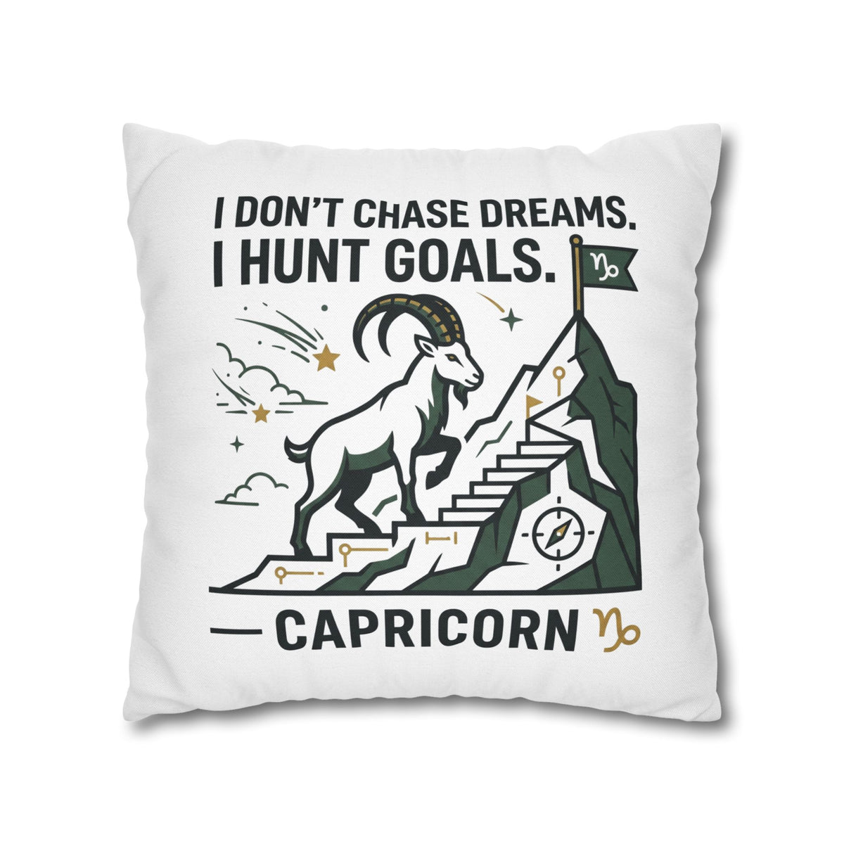 Capricorn Goal-Getter Pillowcase — "I Don't Chase Dreams, I Hunt Goals" Zodiac Decor