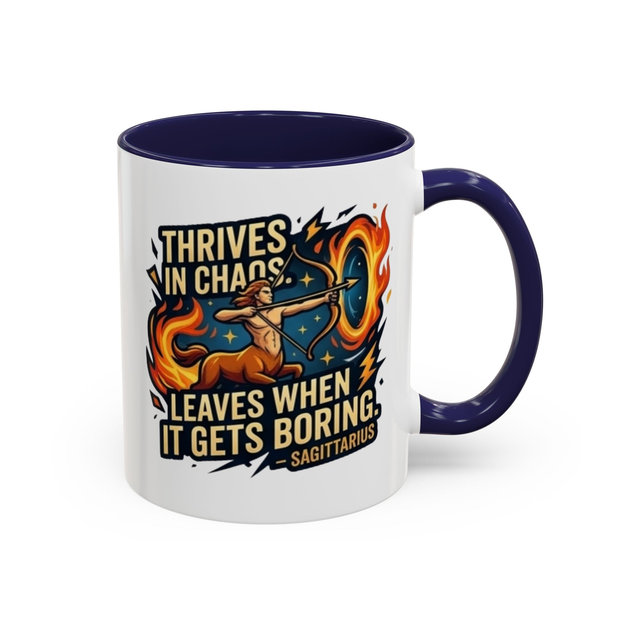 Sagittarius Coffee Mug – "Thrives in Chaos, Leaves When It Gets Boring" Accent Mug