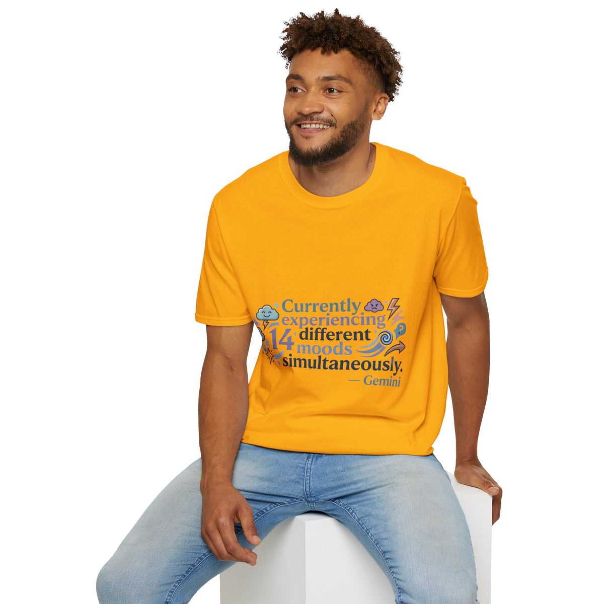 Currently Experiencing 14 Different Moods Simultaneously T-Shirt