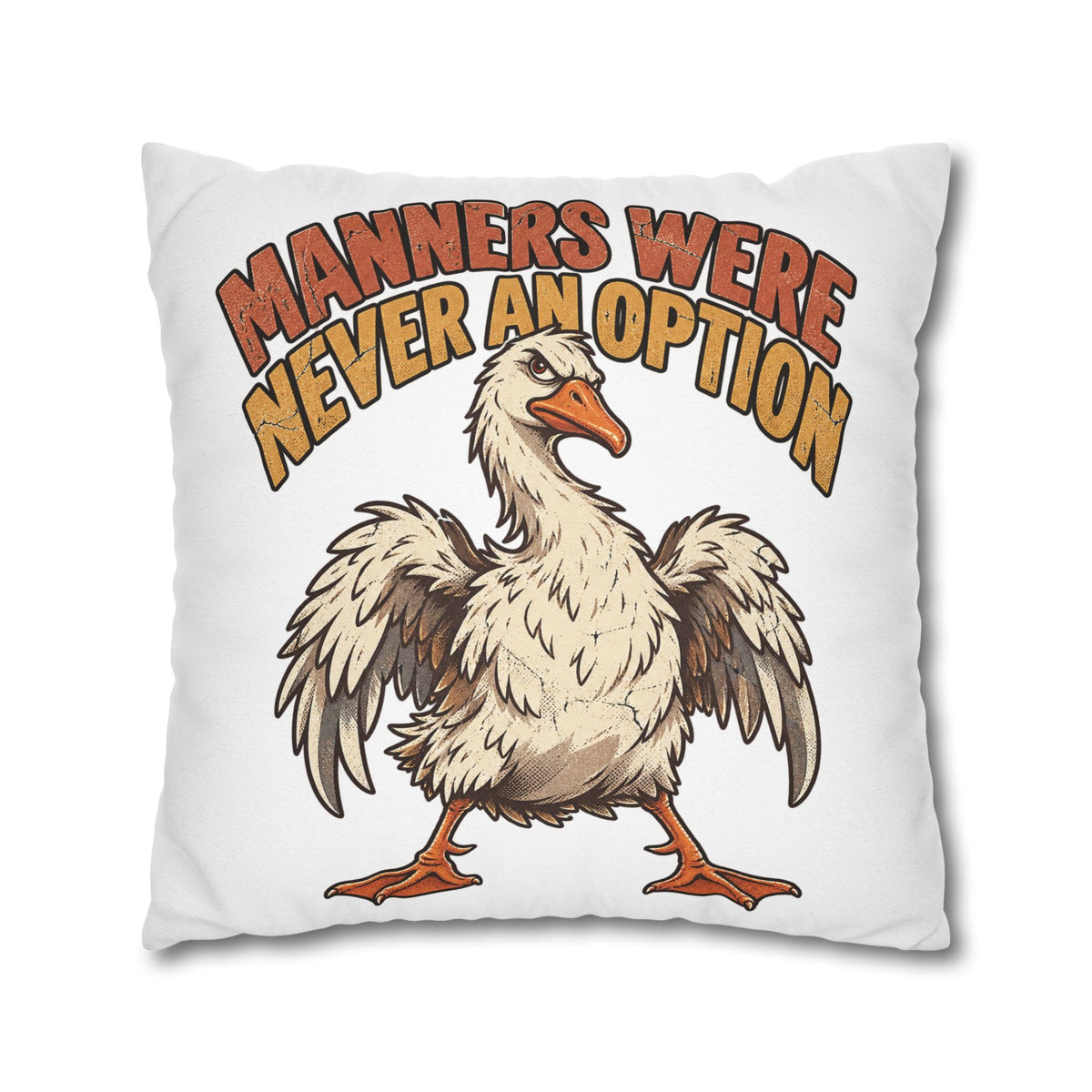 Funny Goose Pillowcase — "Manners Were Never An Option" Decorative Throw Pillow Cover