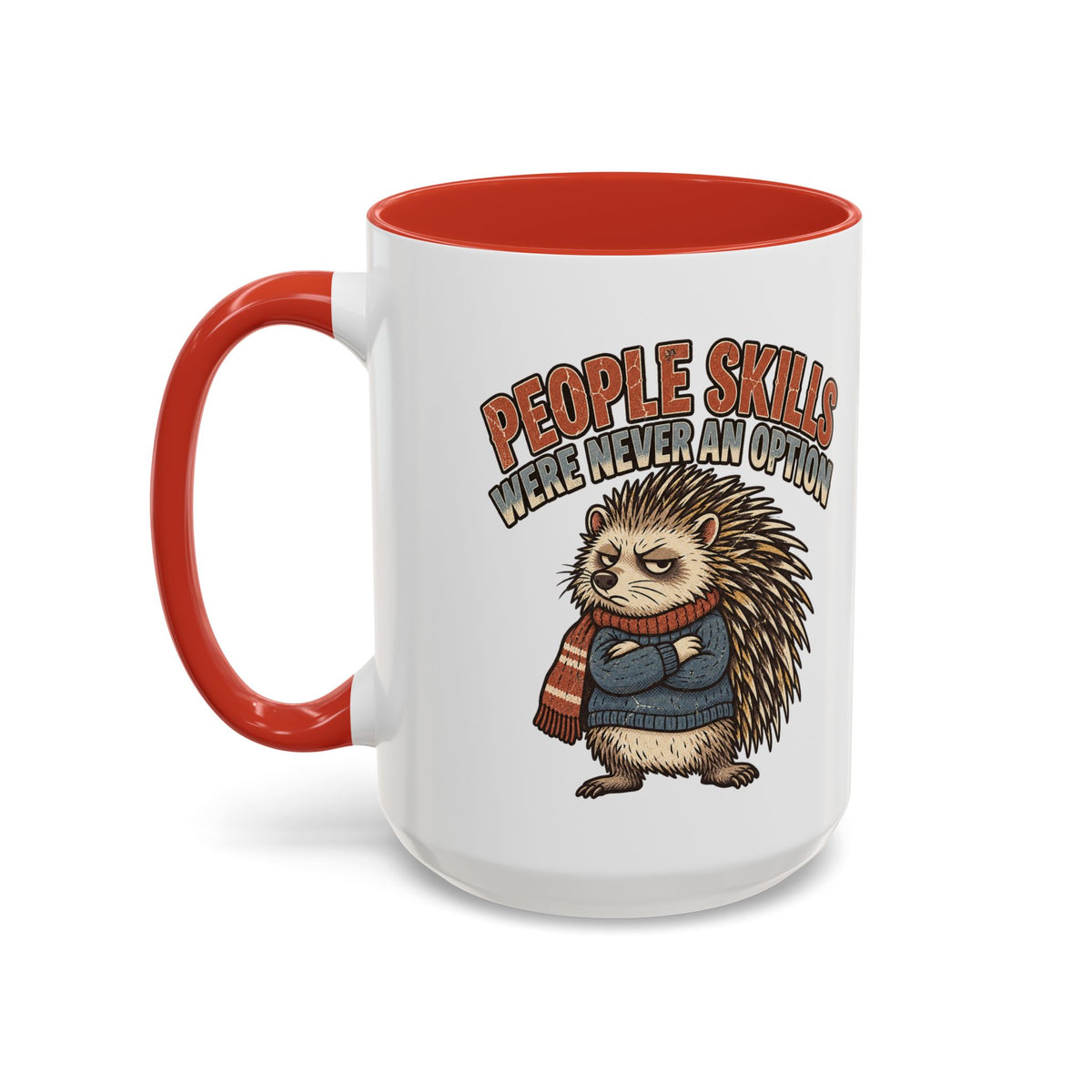 Funny And Witty "People Skills Were Never An Option" Accent Coffee Mug (11, 15oz)