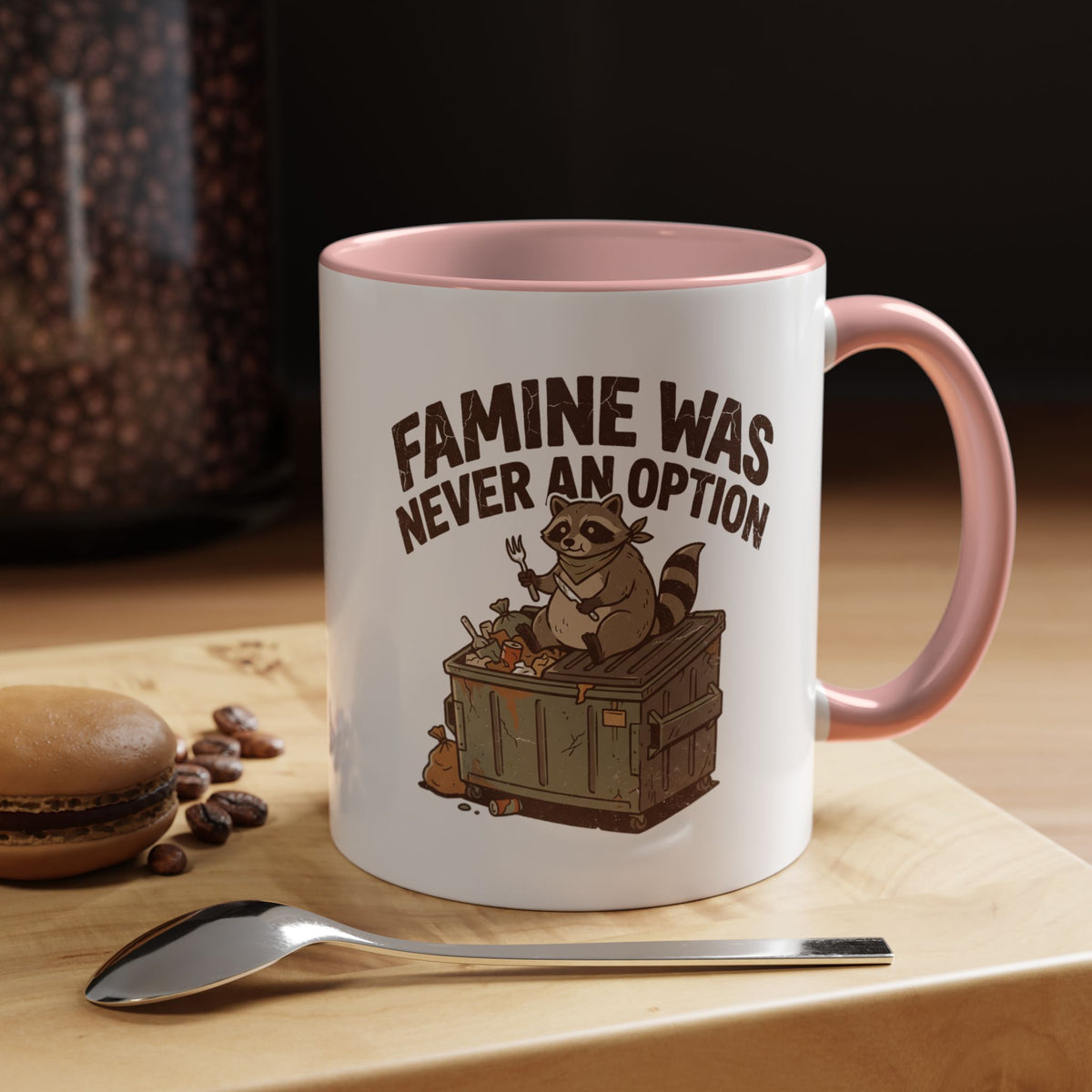 Funny And Witty "Famine Was Never An Option" Accent Coffee Mug (11, 15oz)