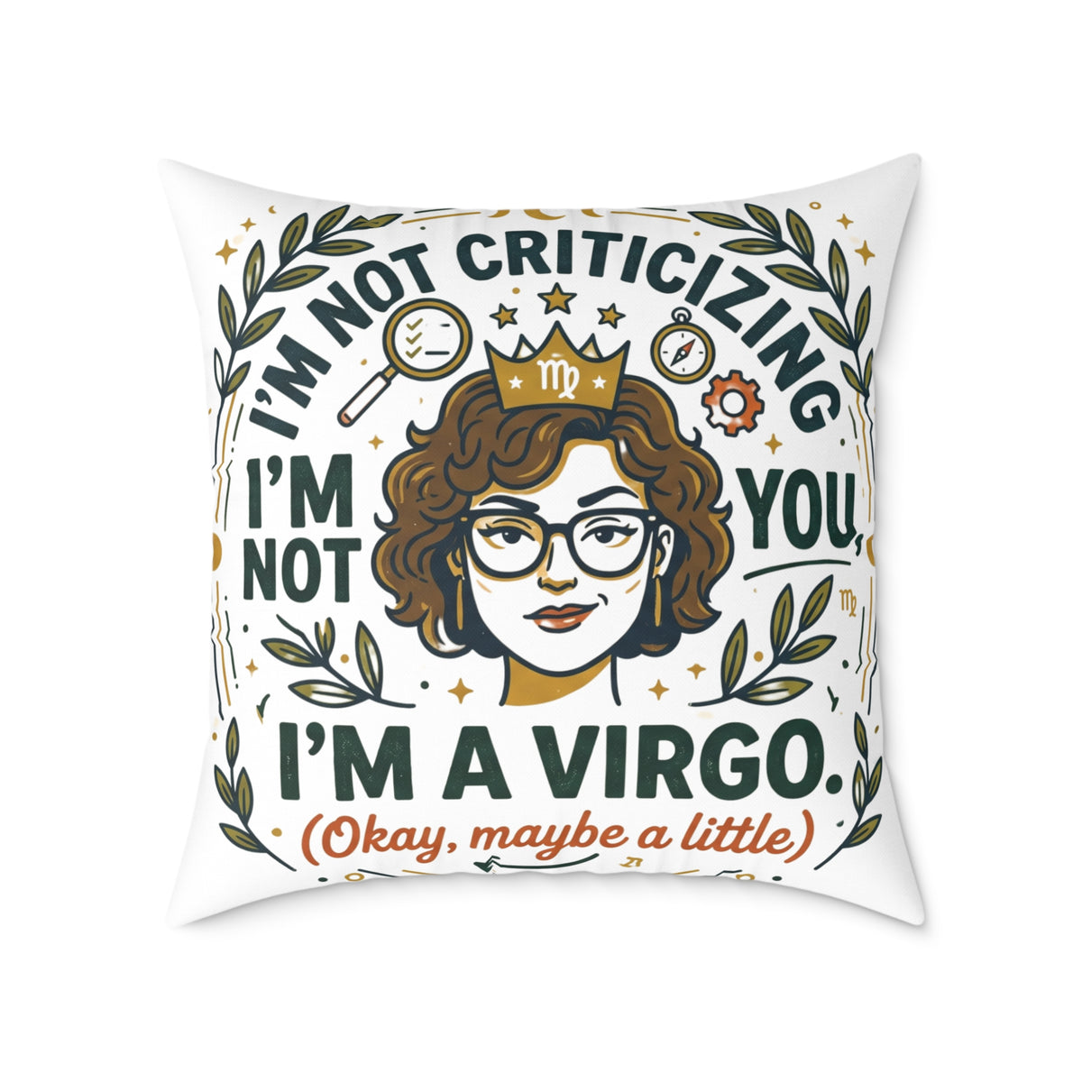 Virgo Zodiac I'm Not Criticizing Square Poly Canvas Pillow