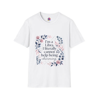 Libra Floral Zodiac T-Shirt — "I'm a Libra, I Literally Cannot Help Being Charming"