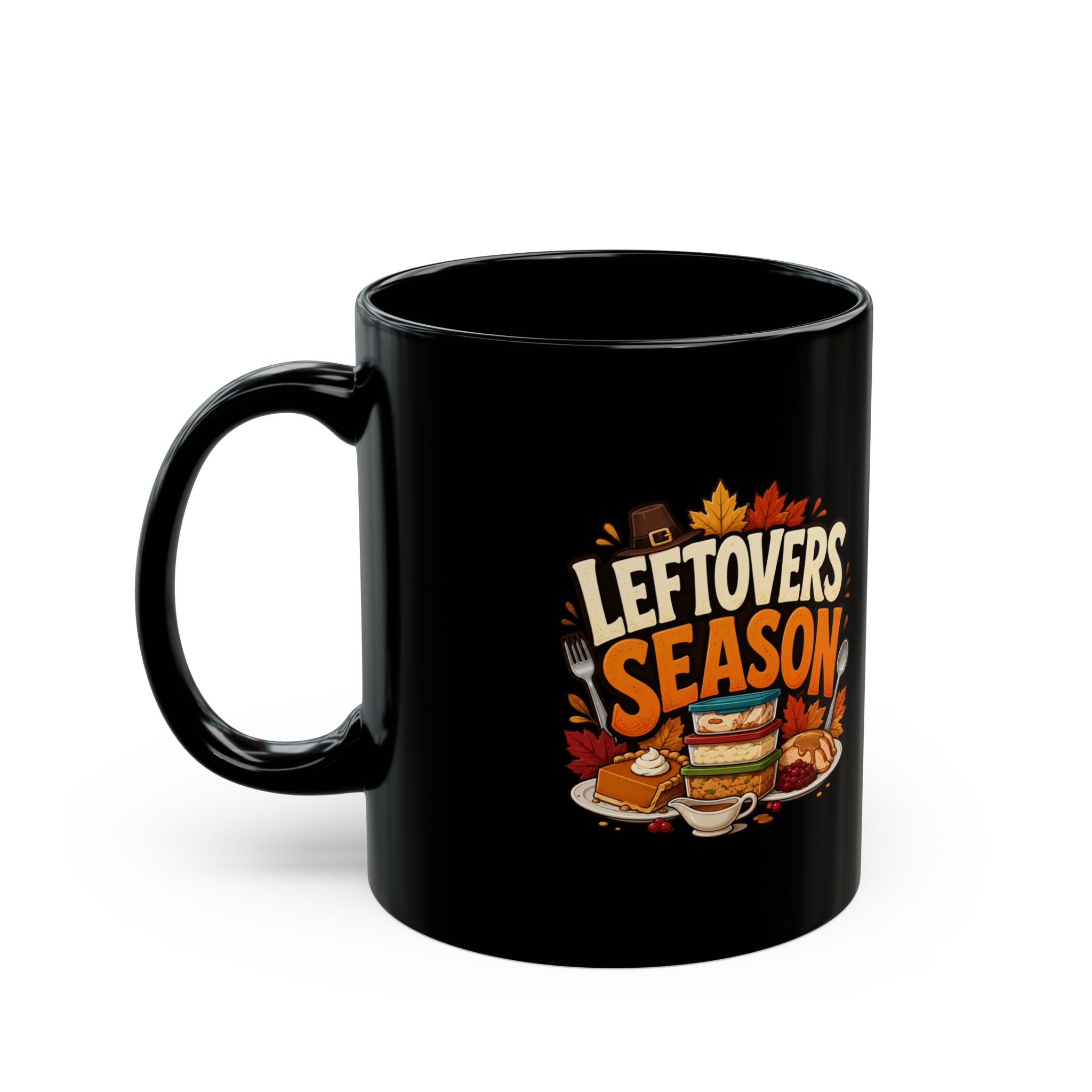 Thanksgiving Black Mug Leftovers Season Mug — Thanksgiving Black Coffee Cup