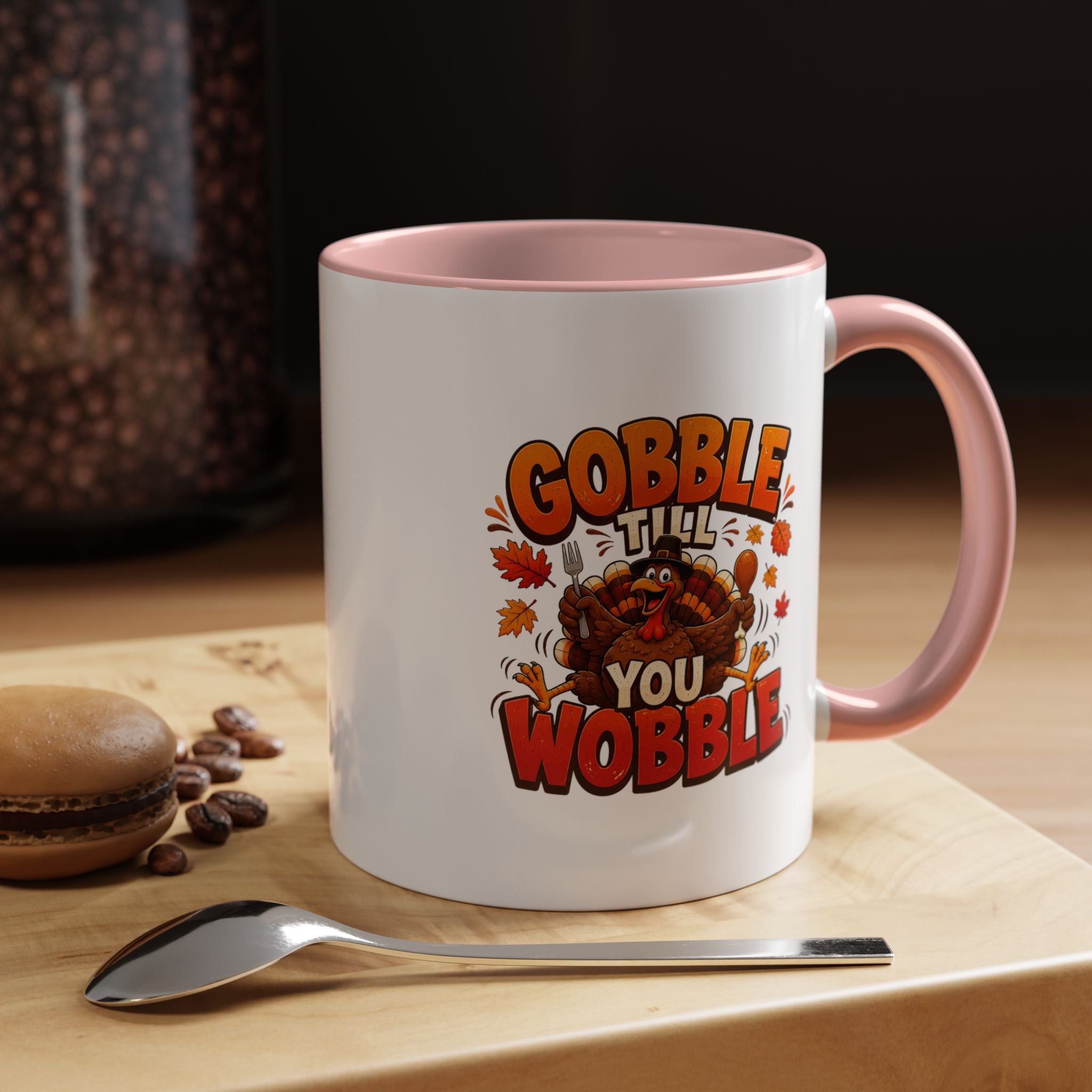Thanksgiving Mug Gobble ’Til You Wobble Thanksgiving Coffee Mug
