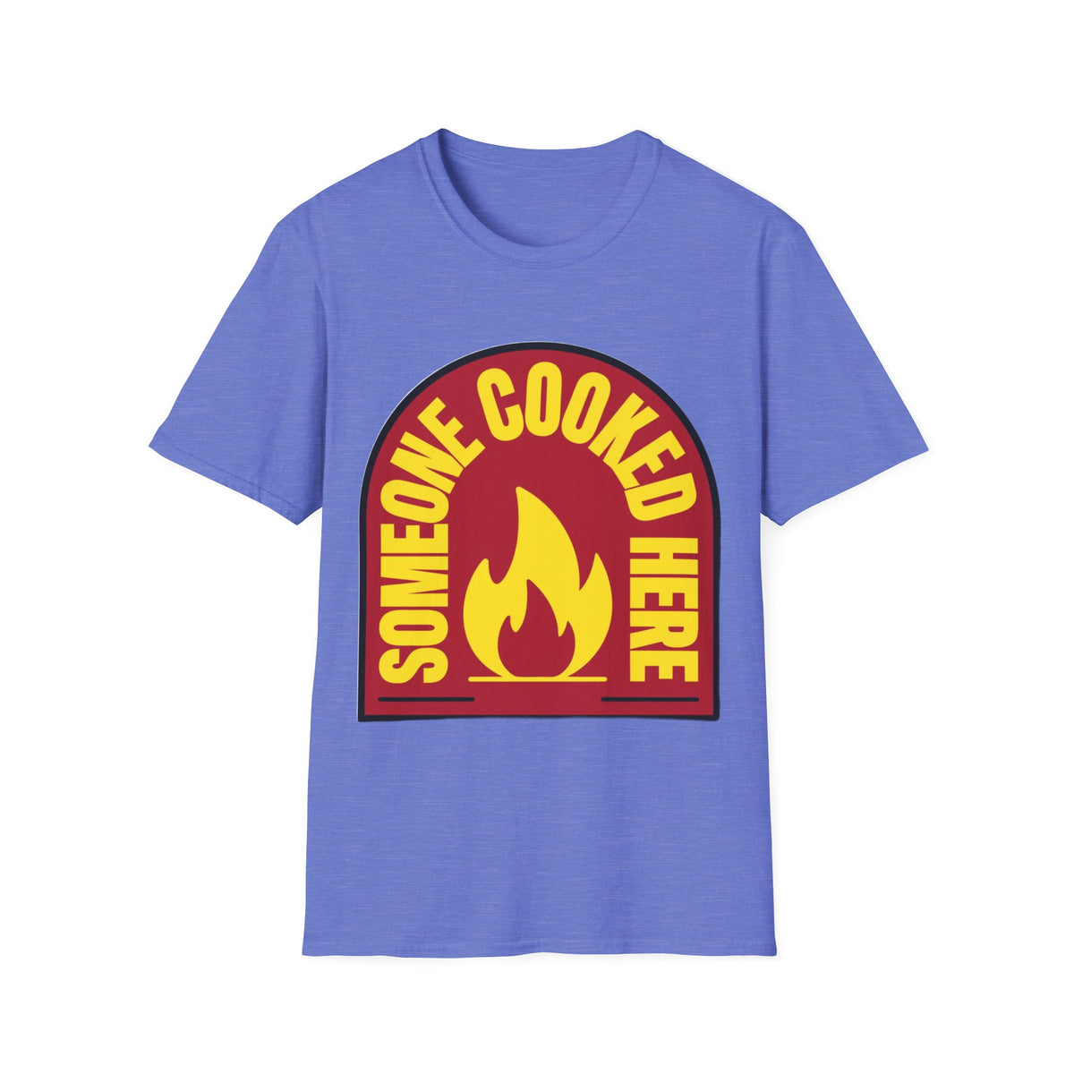Someone Cooked Here T-Shirt — Funny Chef/Kitchen Cooking Shirt - Trending Now - August 2026