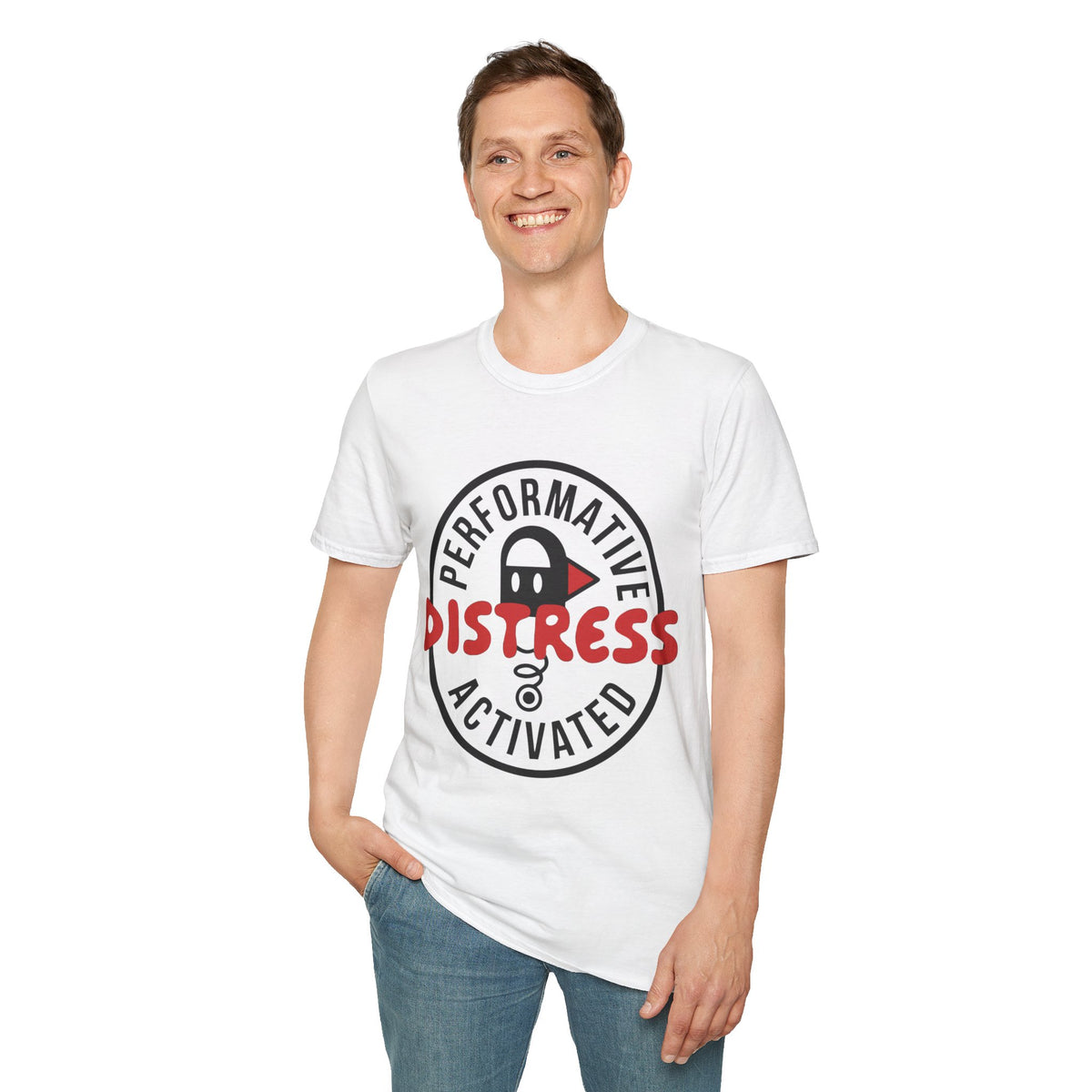 T-Shirt — “Performative Distress Activated” Graphic Tee - Trending Now - August 2026