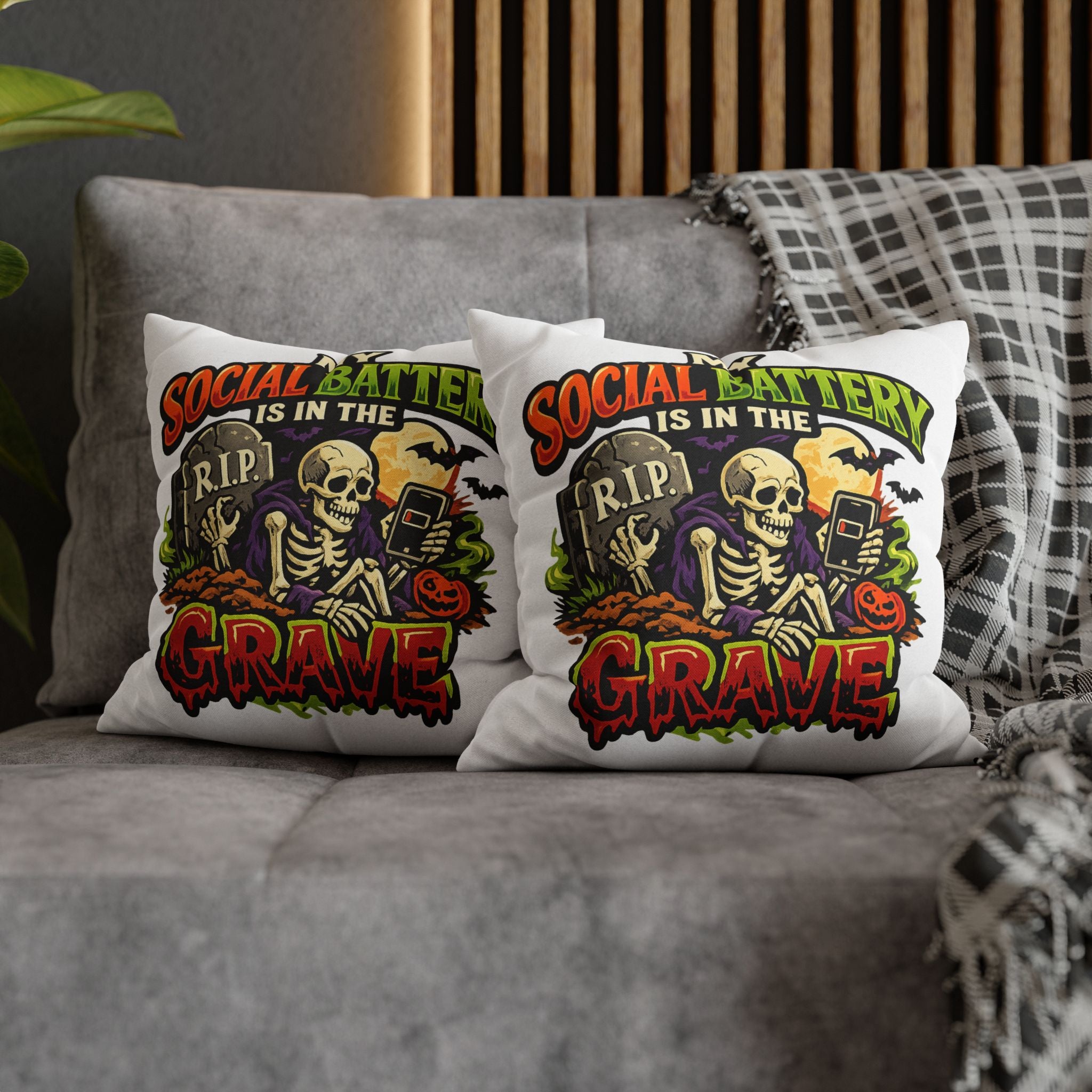 Halloween Skeleton Pillowcase - "My Social Battery Is In The Grave" Decorative Throw Pillowcase