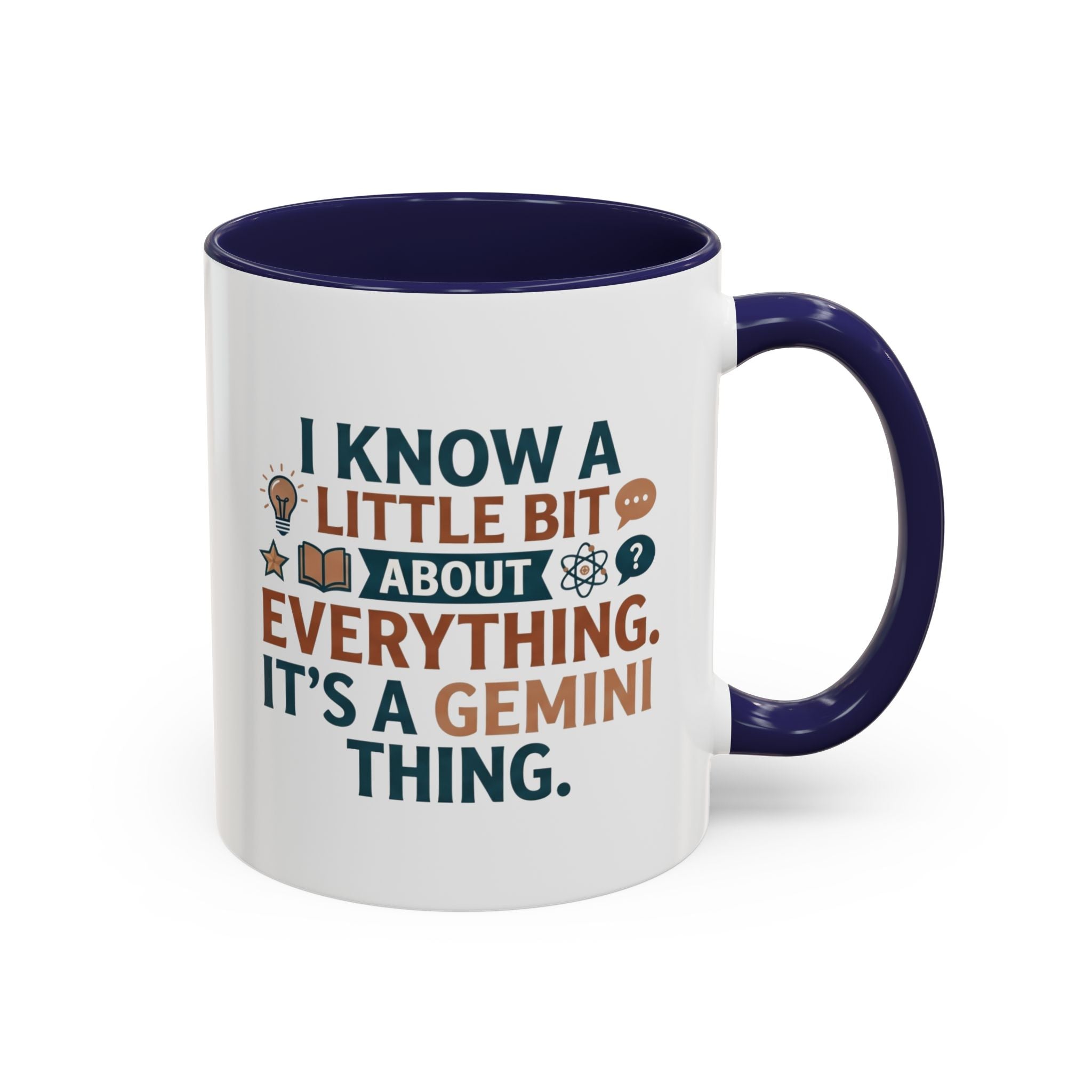 Gemini Zodiac Coffee Mug — "I Know a Little Bit About Everything, It's a Gemini Thing"