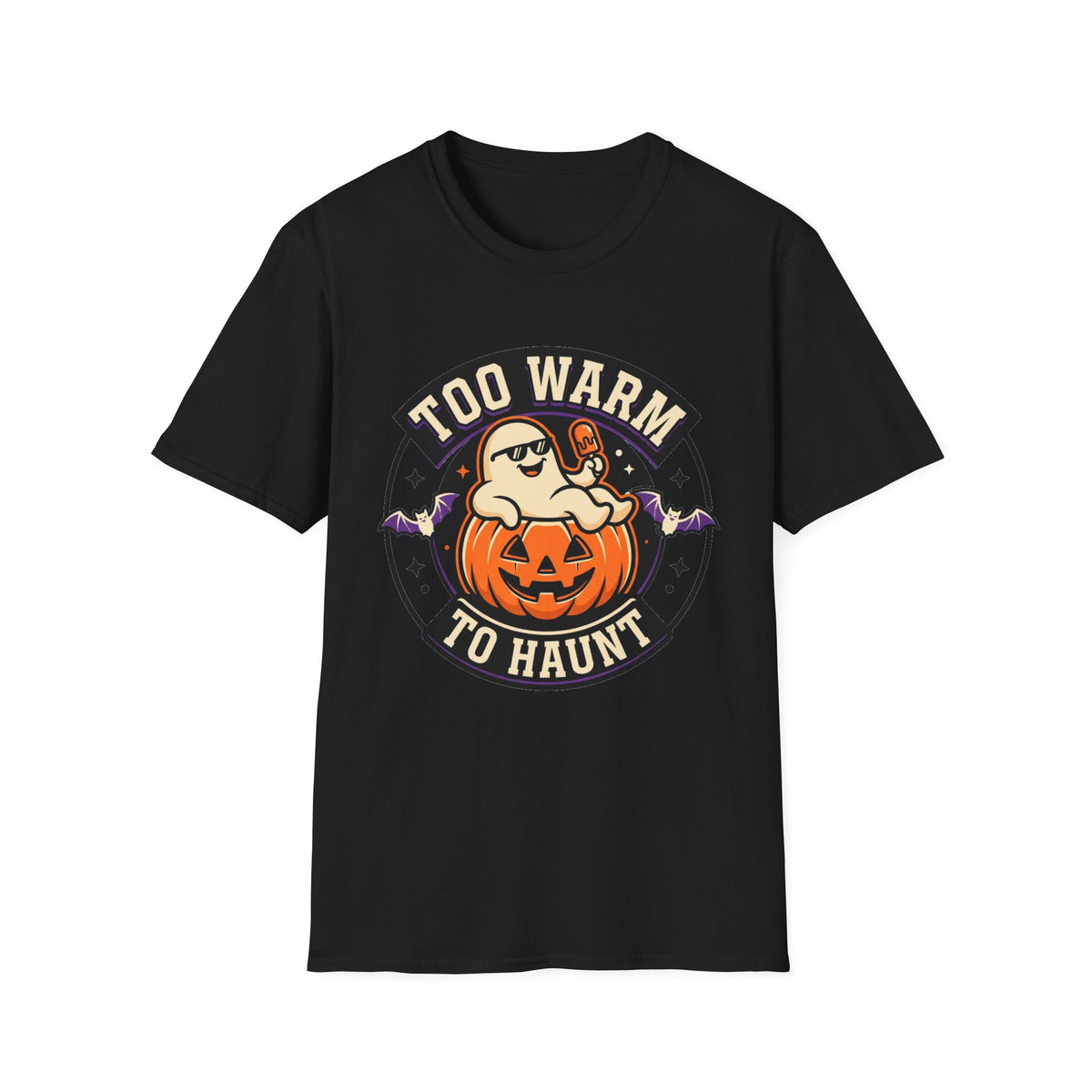 Too Warm to Haunt Halloween T-Shirt — Funny Pumpkin Autumn Tee - Trending Now - August 2026