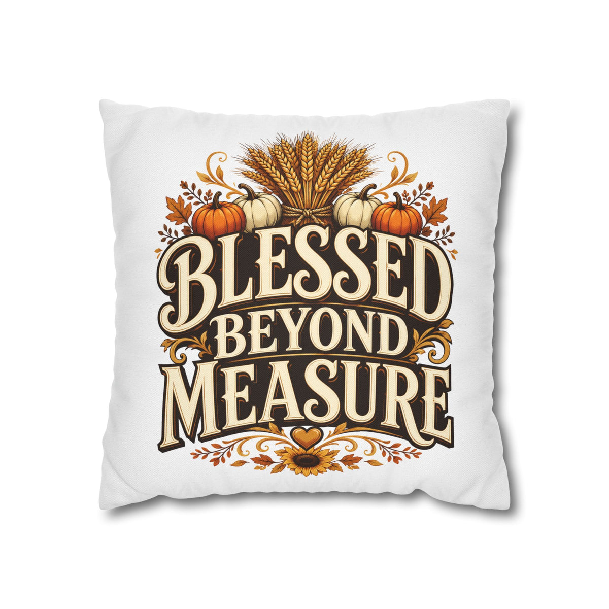 Thanksgiving Blessed Beyond Measure Fall Pillowcase — Autumn Pumpkin & Wheat Decorative Pillow