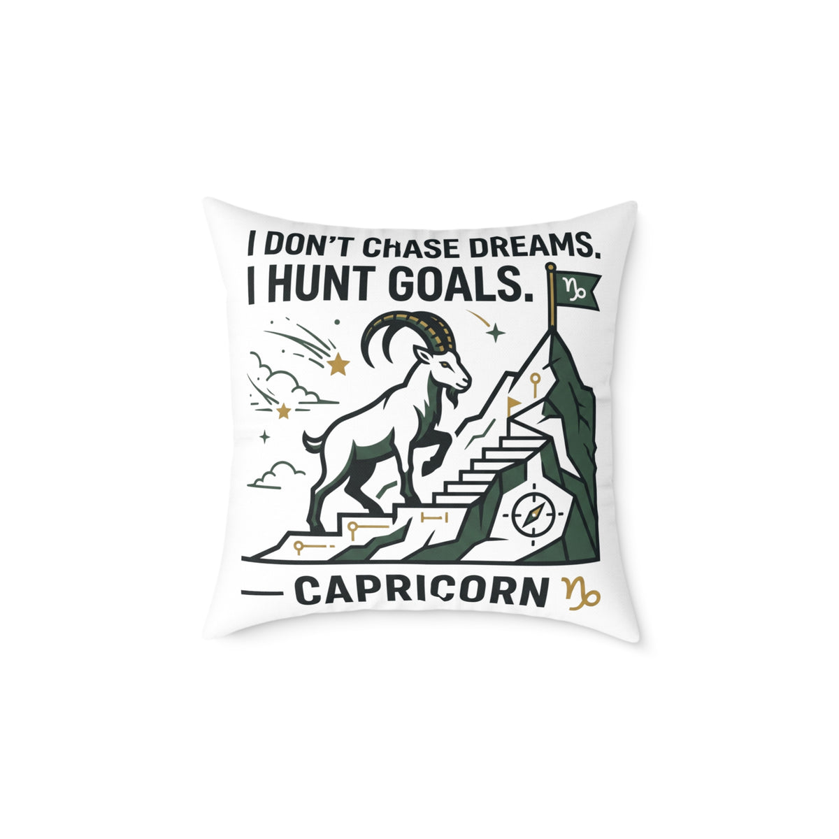 Capricorn Zodiac Pillow — "I Don't Chase Dreams, I Hunt Goals" Motivational Throw Pillow