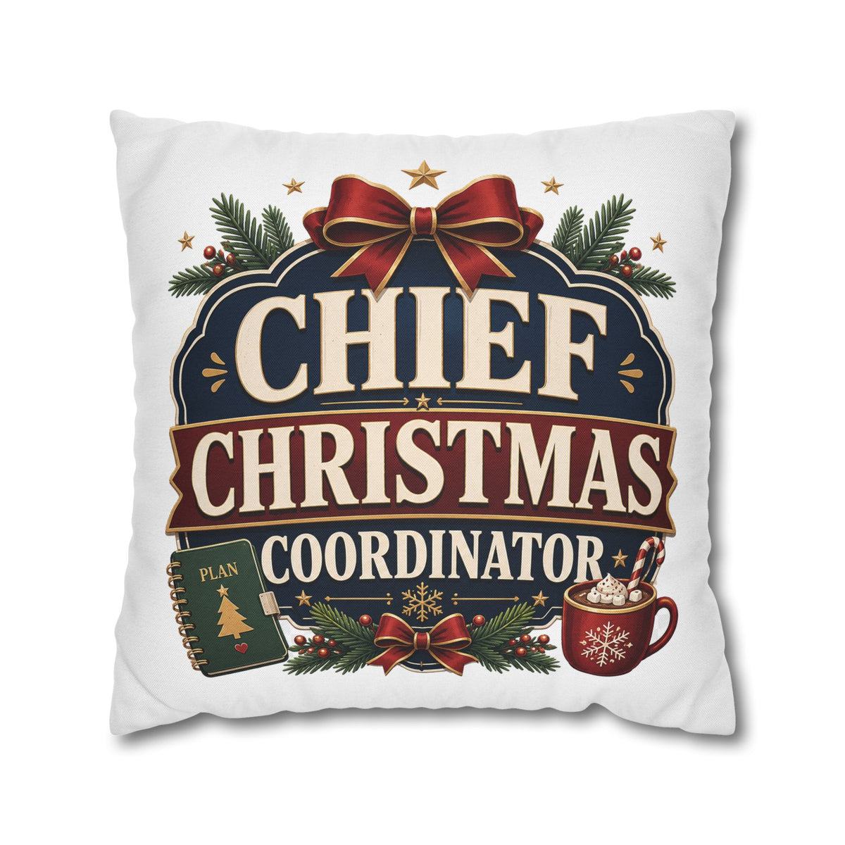Chief Christmas Coordinator Pillowcase Modern Day Christmas