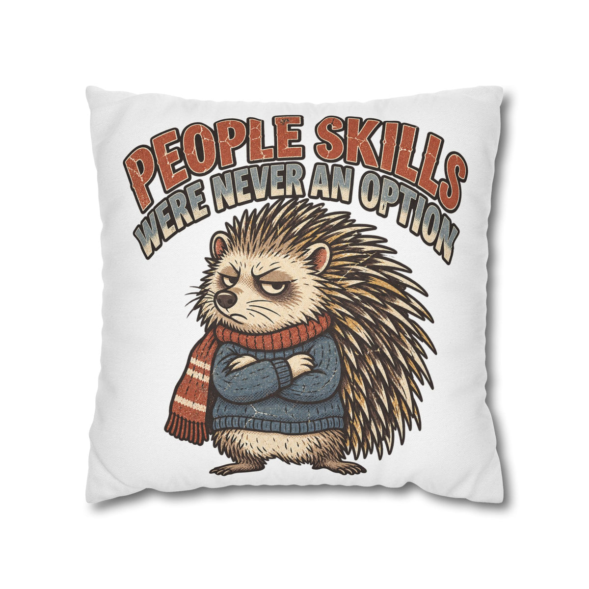 People Skills Were Never an Option Funny  Decorative Pillowcase