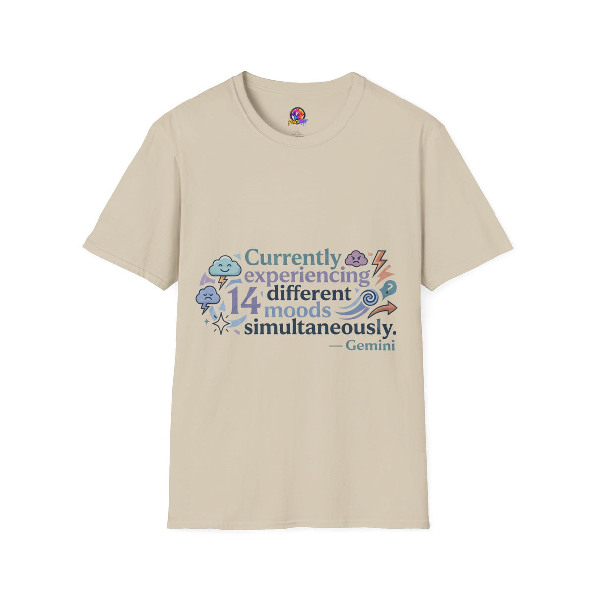 Currently Experiencing 14 Different Moods Simultaneously T-Shirt