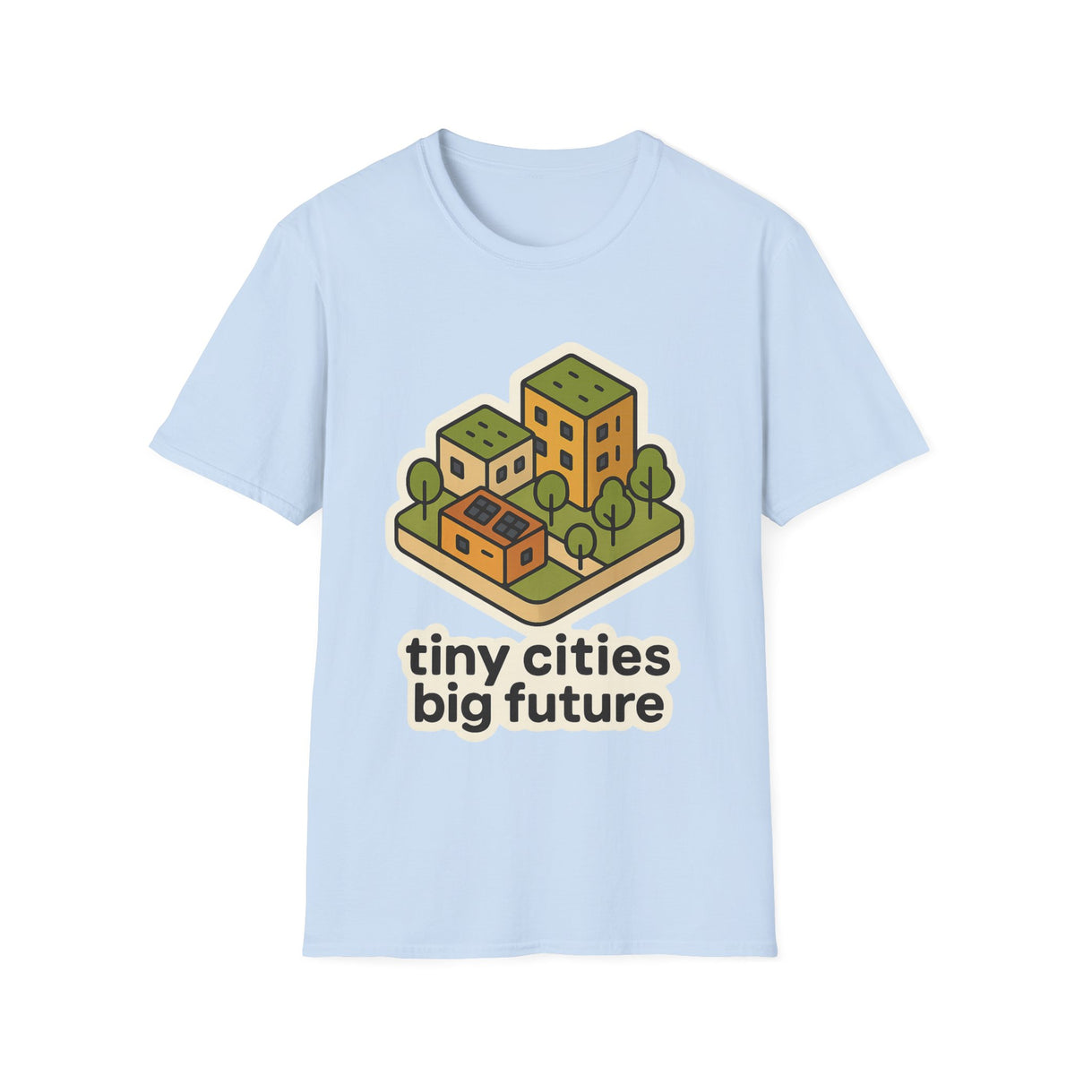 Tiny Cities Big Future T-Shirt — Eco Urbanism Graphic Tee - Trending Now - September 2026