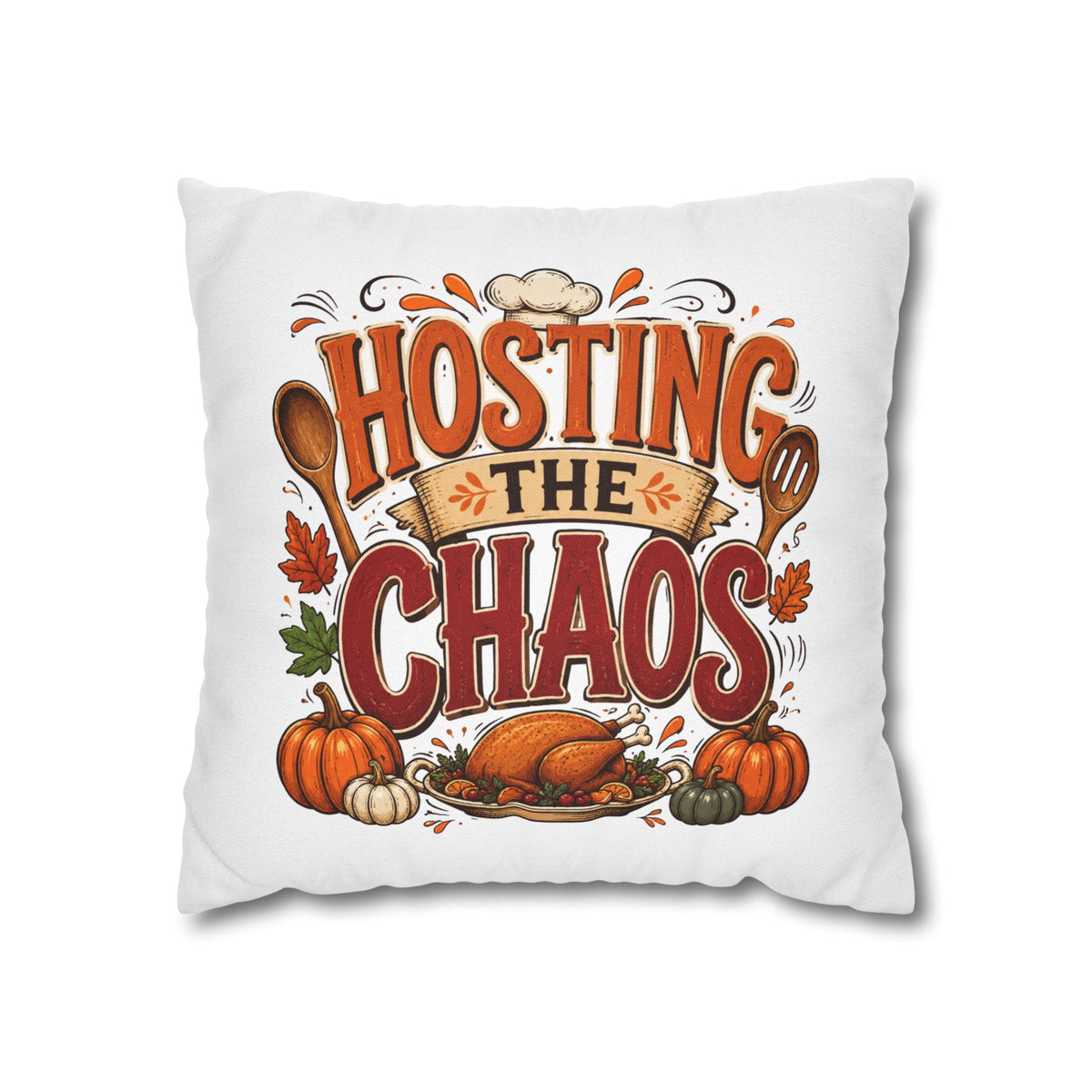 Thanksgiving Throw Pillow — "Hosting the Chaos" Thanksgiving Holiday Decor
