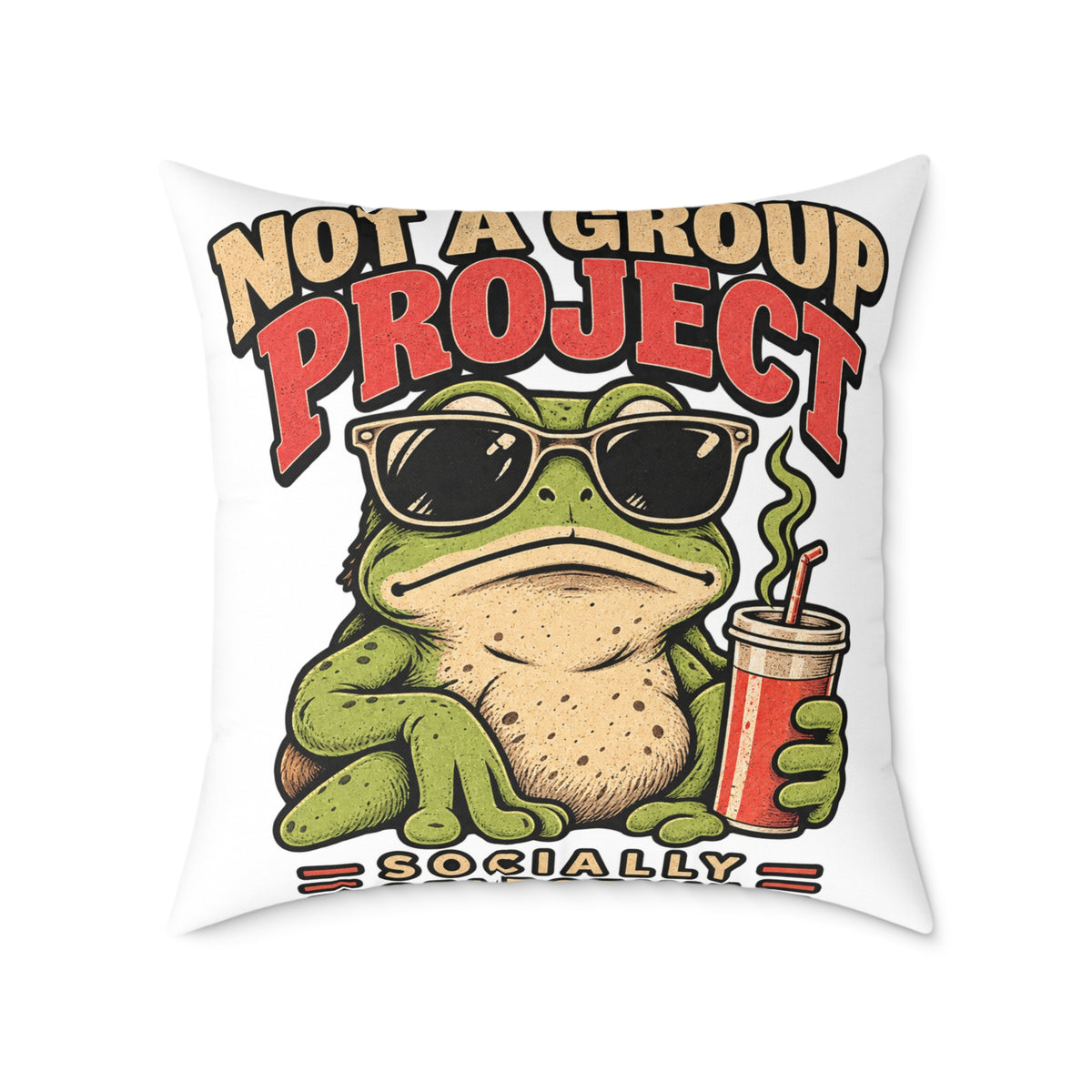 Not a Group Project Frog Pillow — Funny Introvert Decorative Throw Pillow