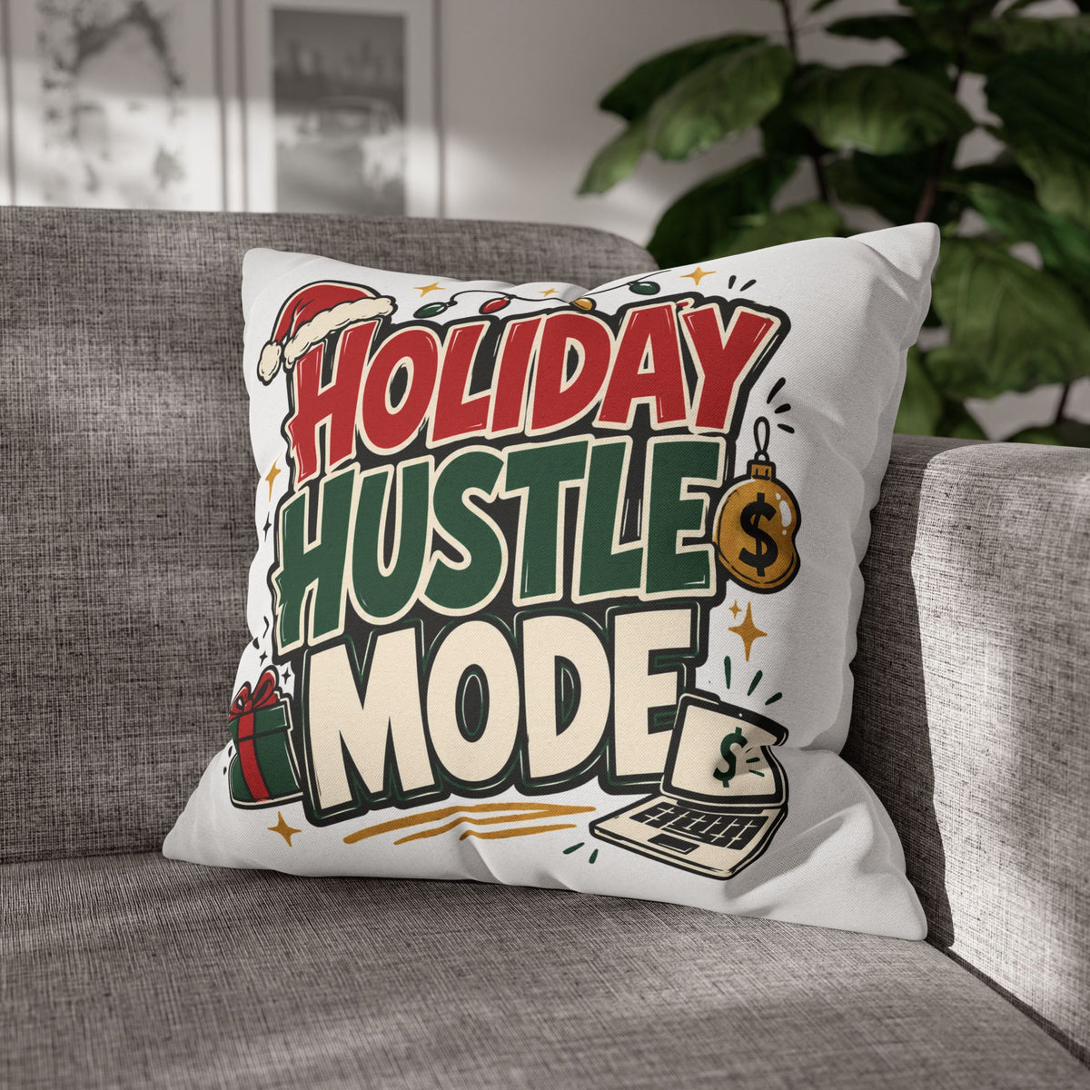 Holiday Hustle Mode Pillowcase – Festive Work & Money Christmas Decor Modern Day Christmas